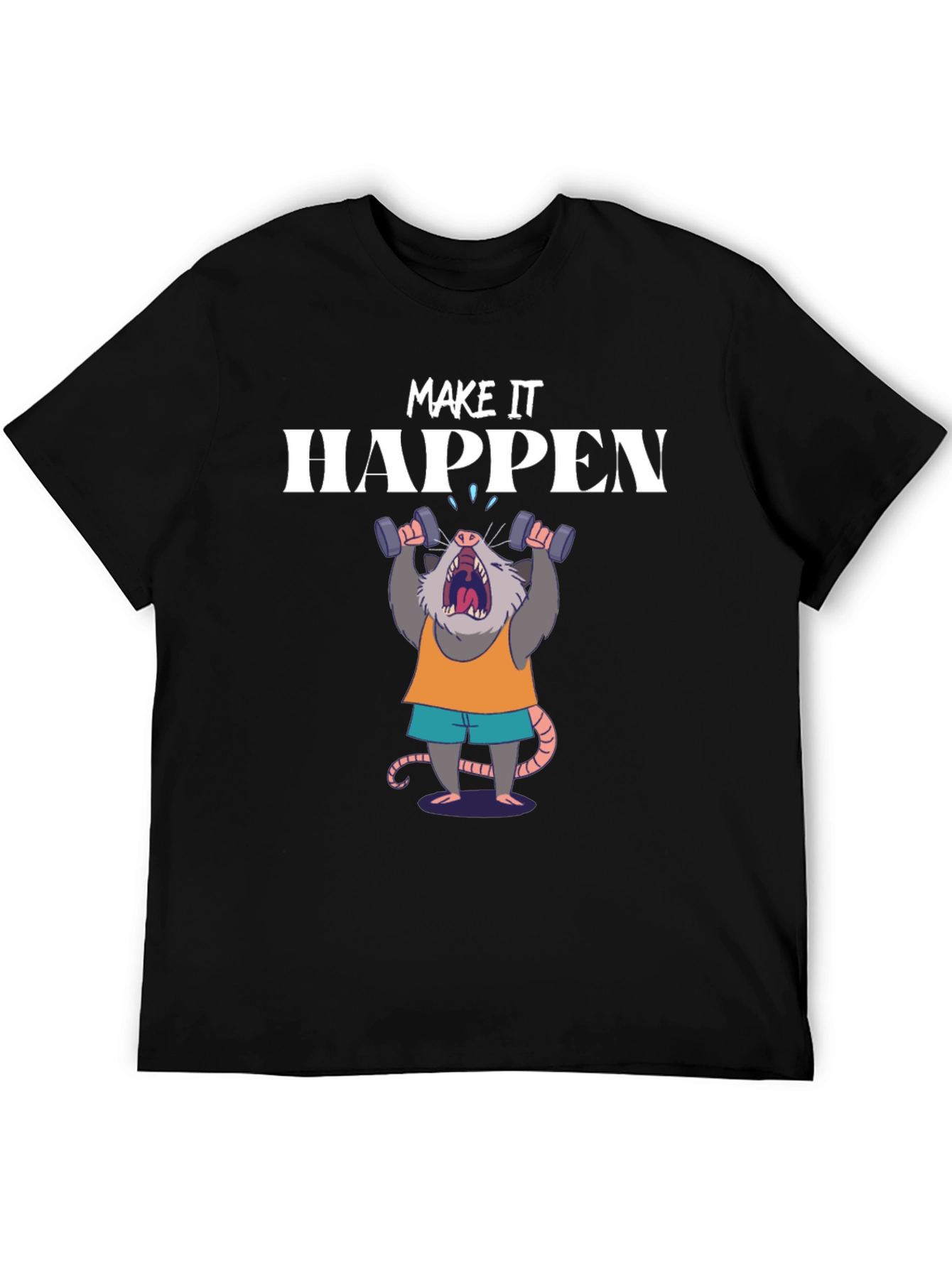Make It Happen Opossum Gym T-Shirt