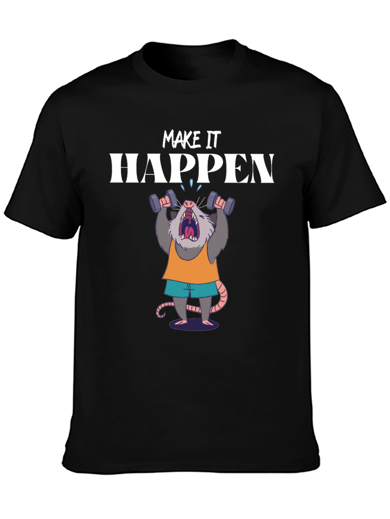 Make It Happen Opossum Gym T-Shirt