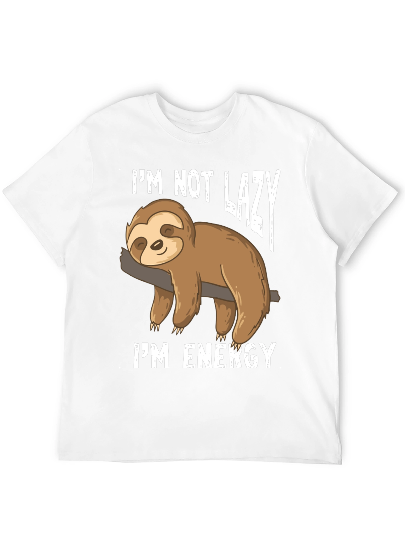 Funny Sloth Im Not Lazy Im Energy T-Shirt