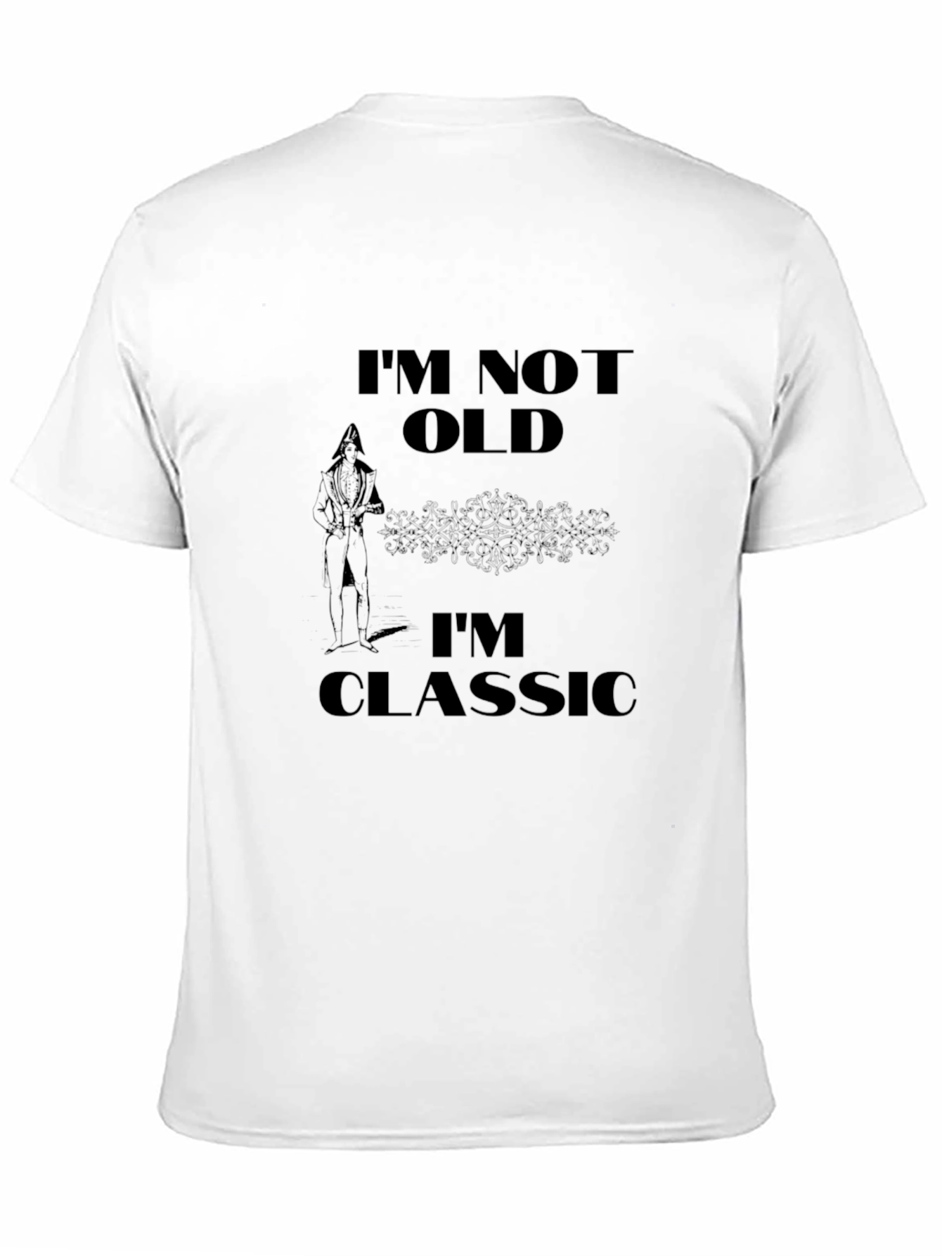 Im Not Old Im Classic Black T-Shirt
