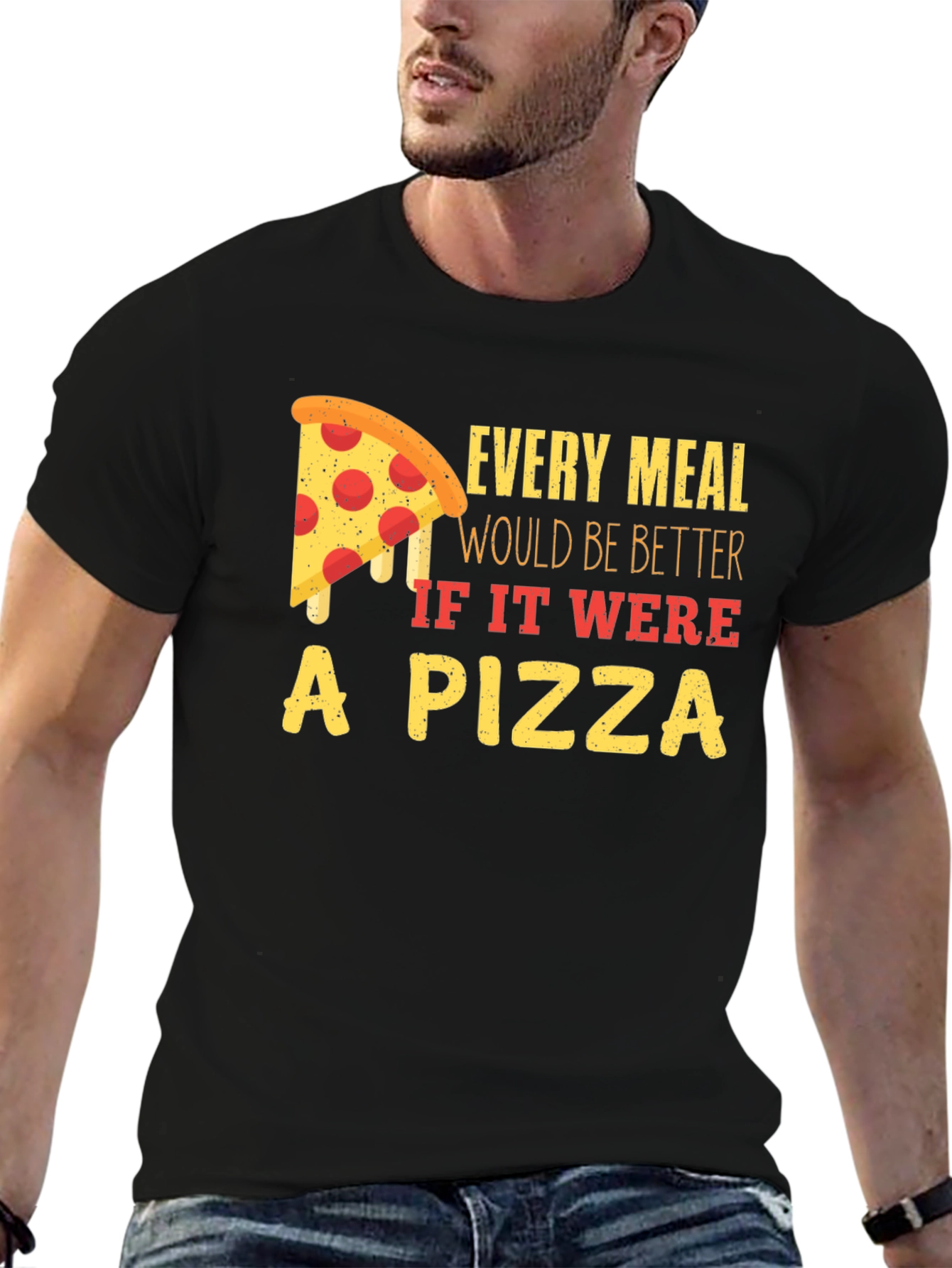 Pizza Lover T-Shirt - Every Meal Better!