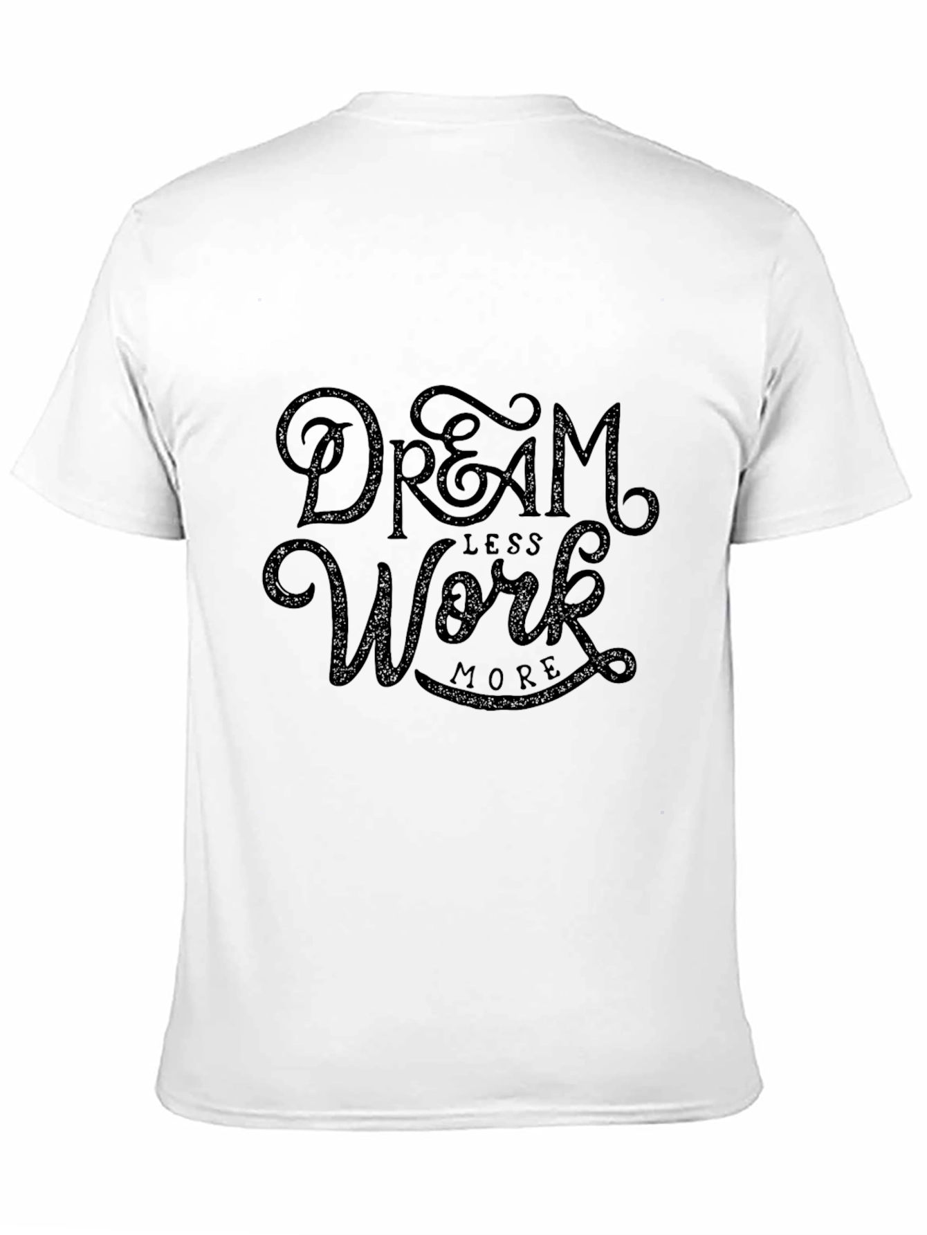 Dream Less Work More Graphic Tee