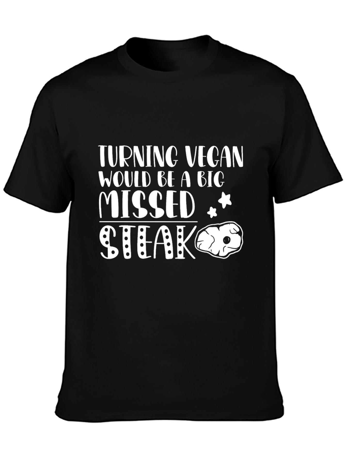 Missed Steak Vegan T-Shirt