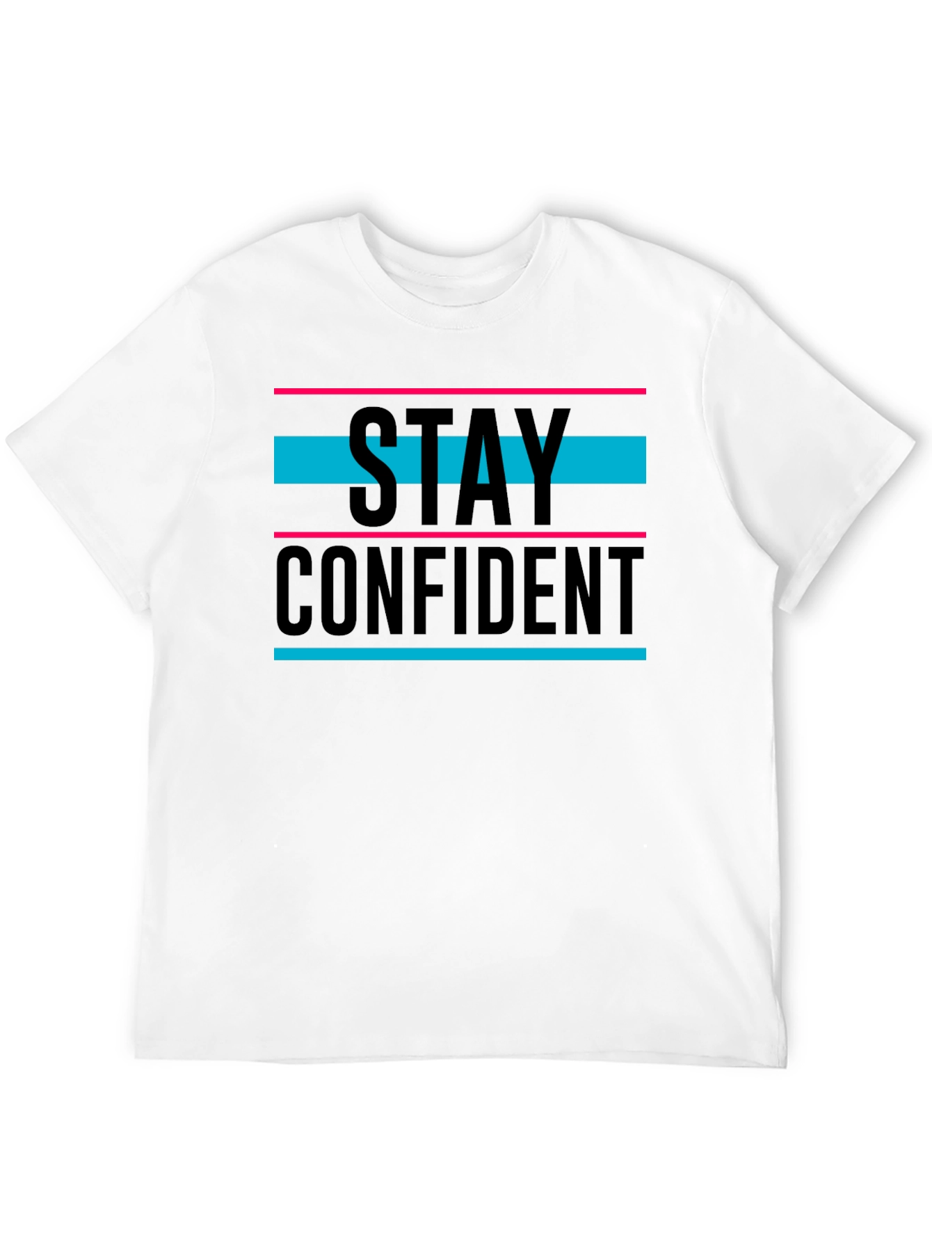 Stay Confident Graphic Tee - Trendy Unisex T-Shirt