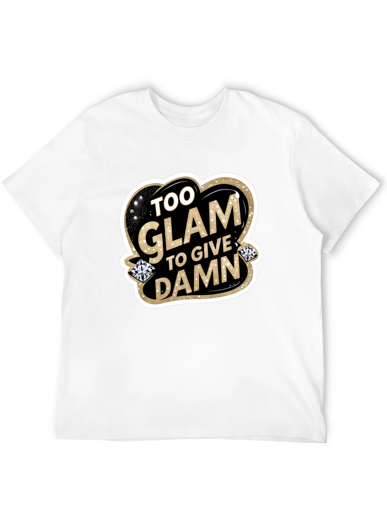 Too Glam to Give a Damn Black T-Shirt