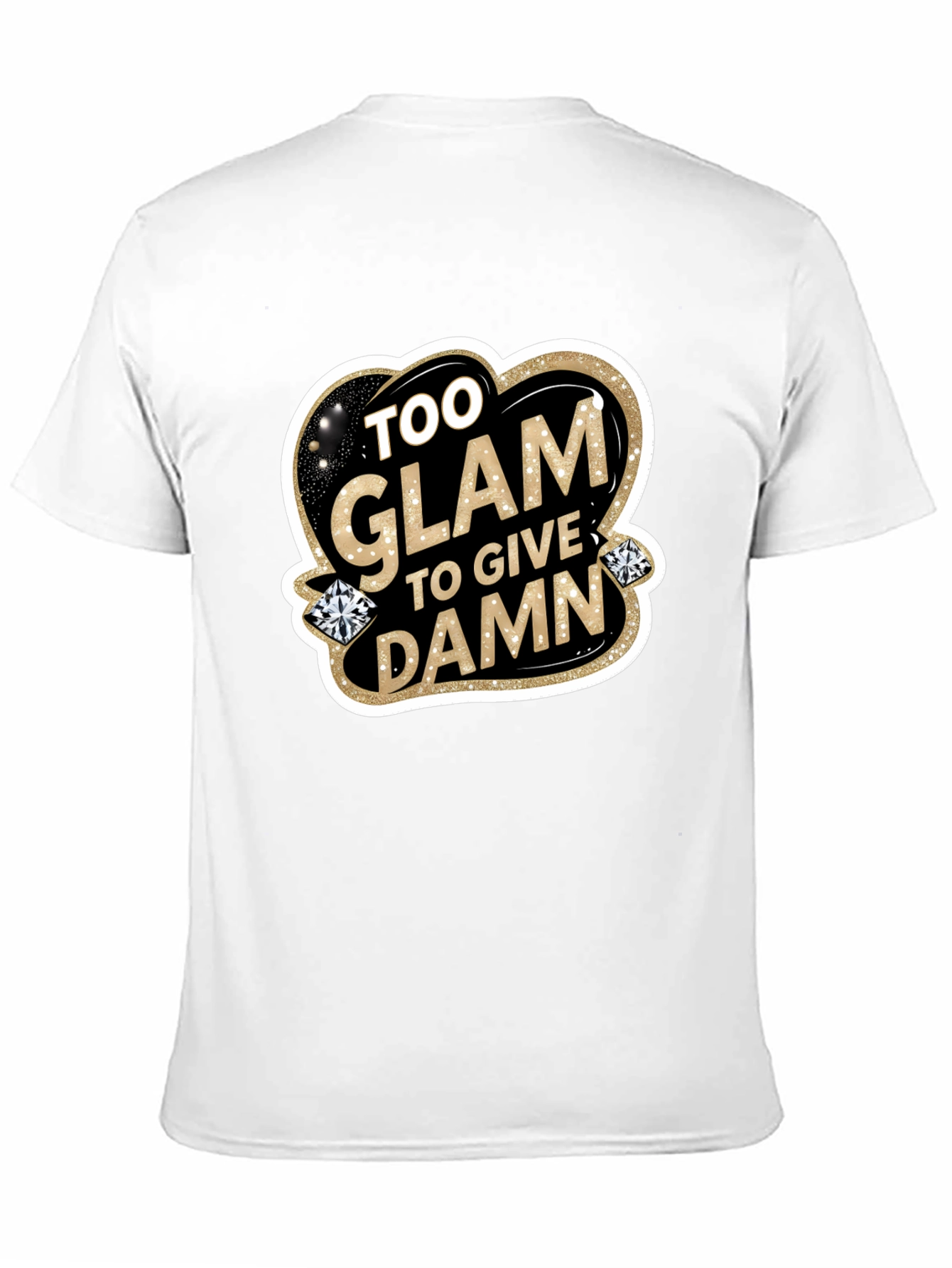 Too Glam to Give a Damn Black T-Shirt