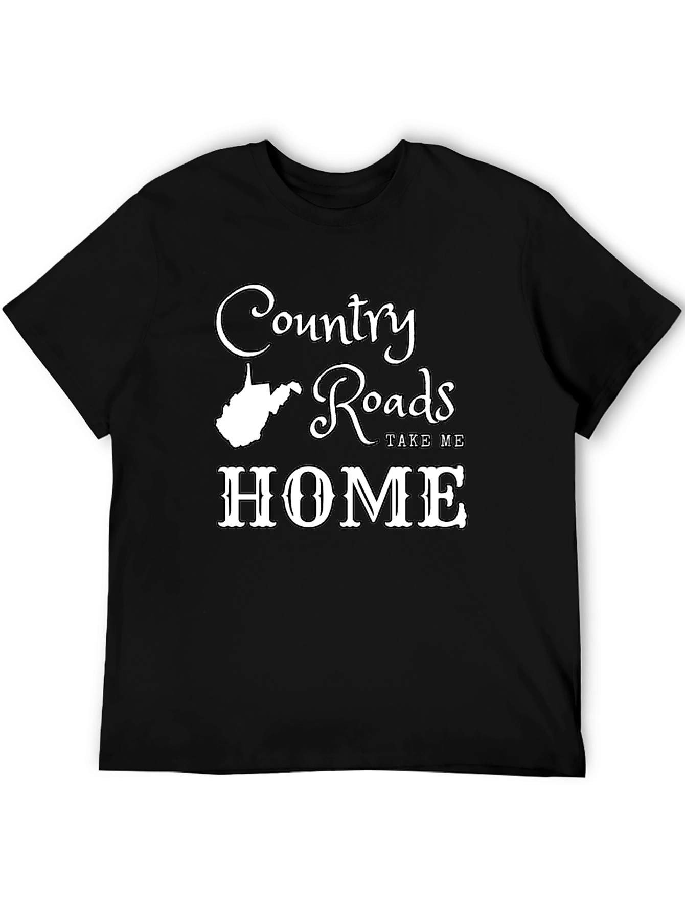 Country Roads T-Shirt - West Virginia Home