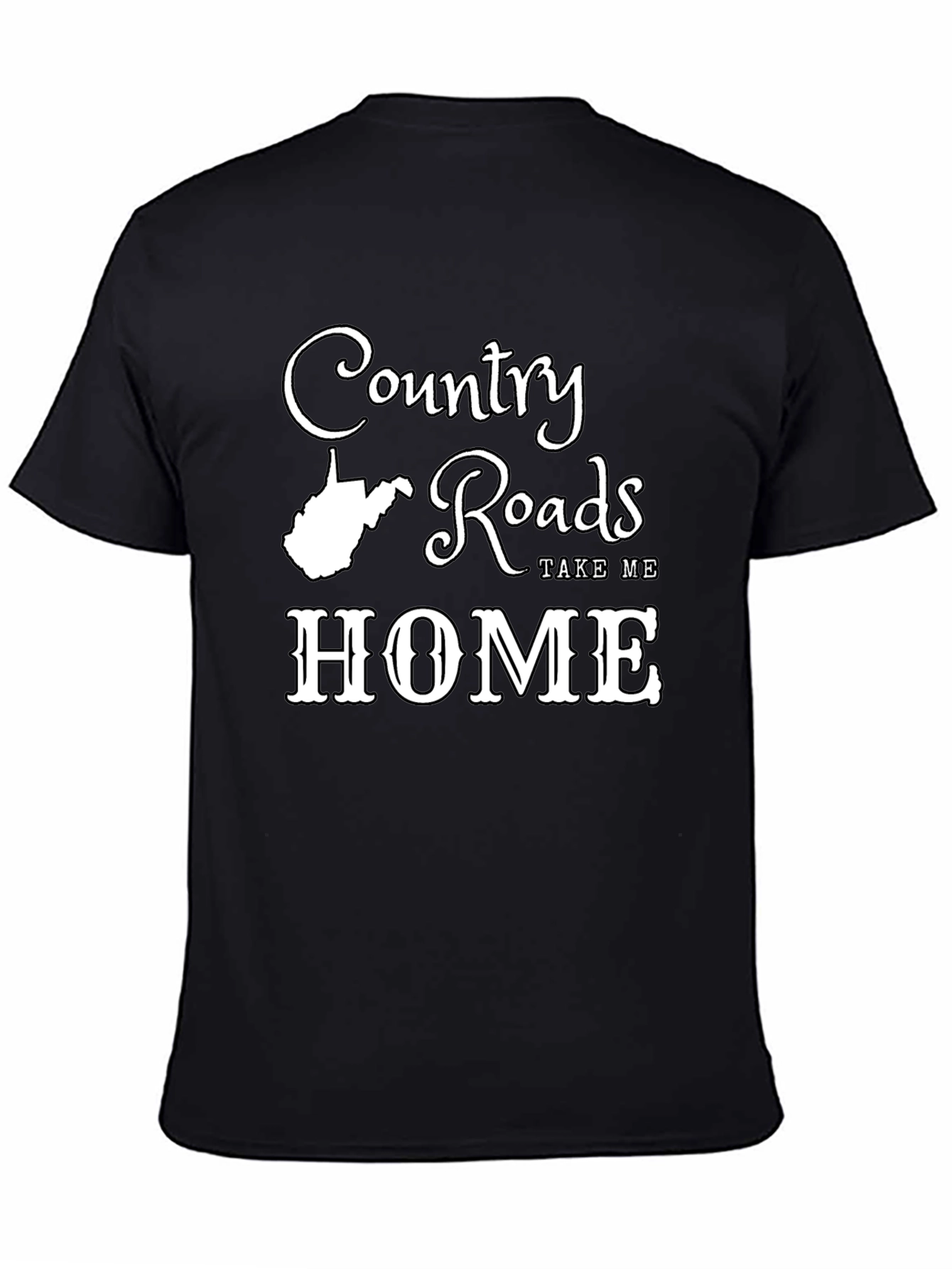 Country Roads T-Shirt - West Virginia Home