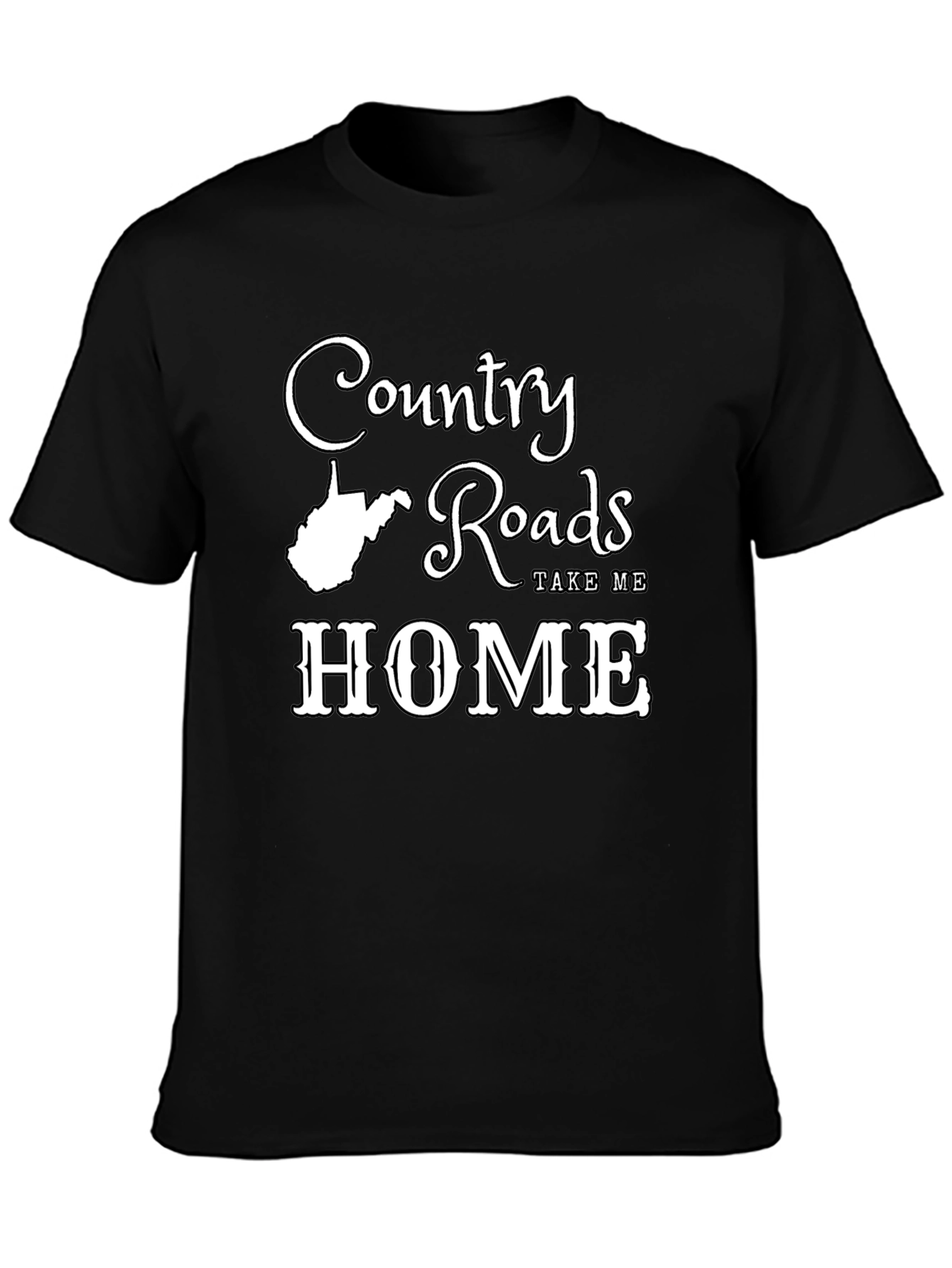 Country Roads T-Shirt - West Virginia Home