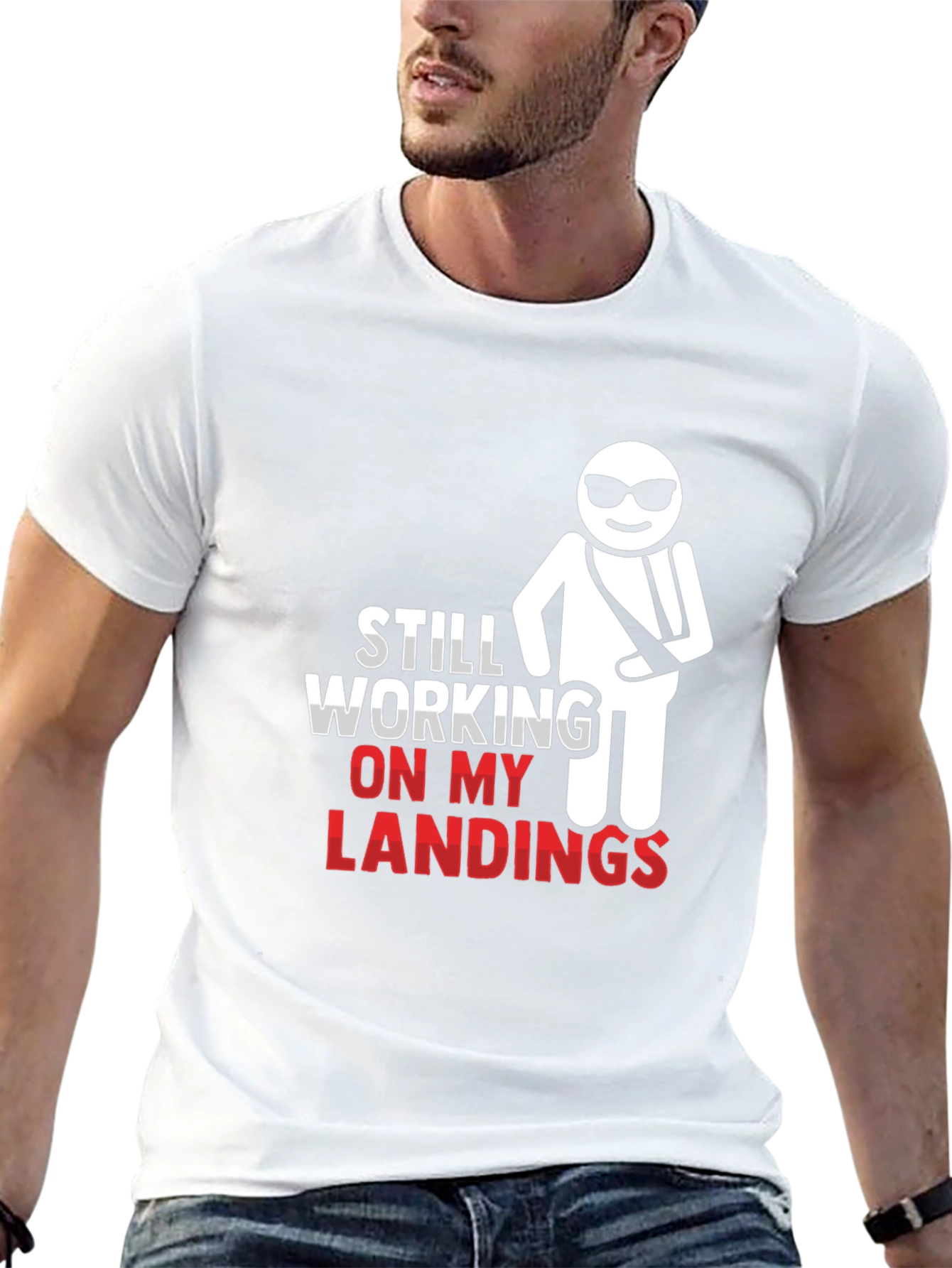 Still Working on My Landings T-Shirt
