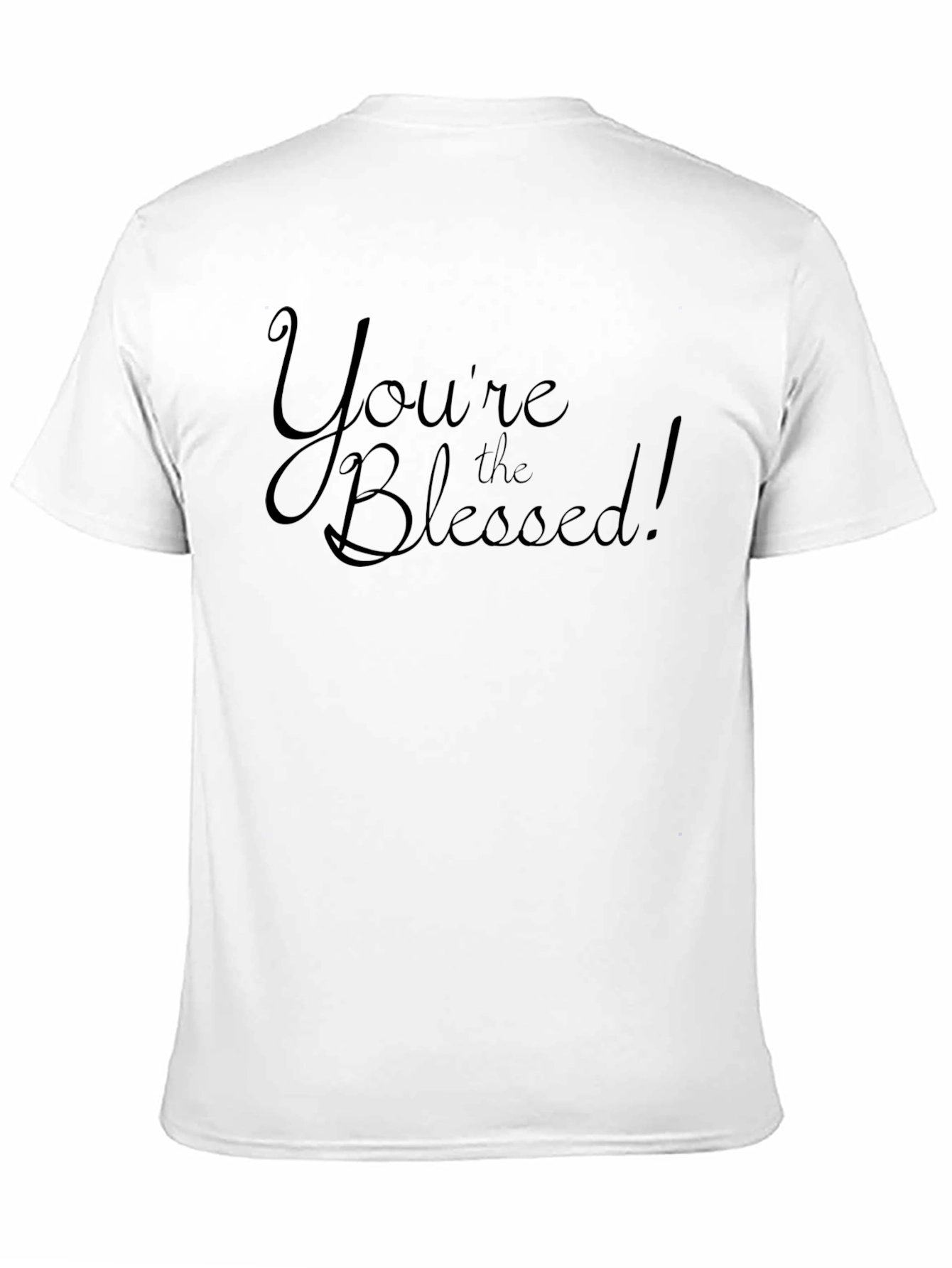 Youre The Blessed! Black Graphic T-Shirt