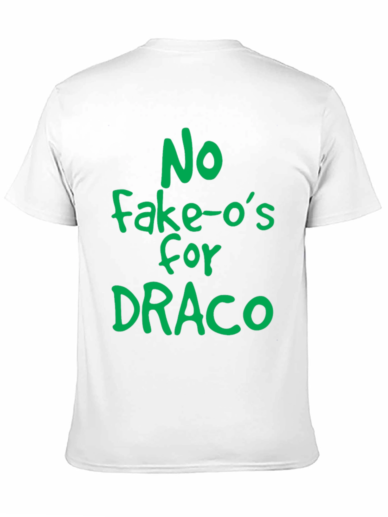 No Fake-Os for Draco T-Shirt