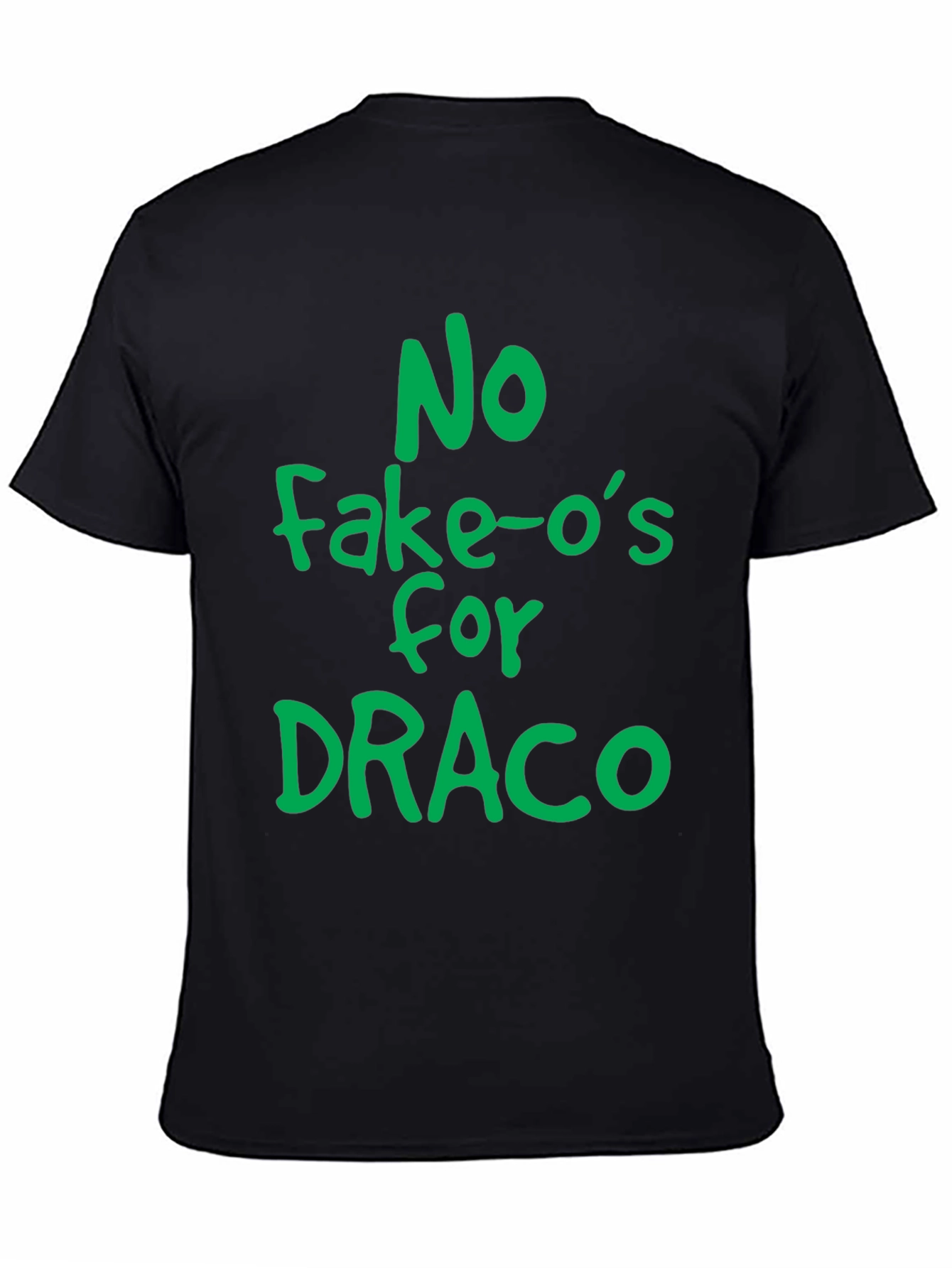 No Fake-Os for Draco T-Shirt