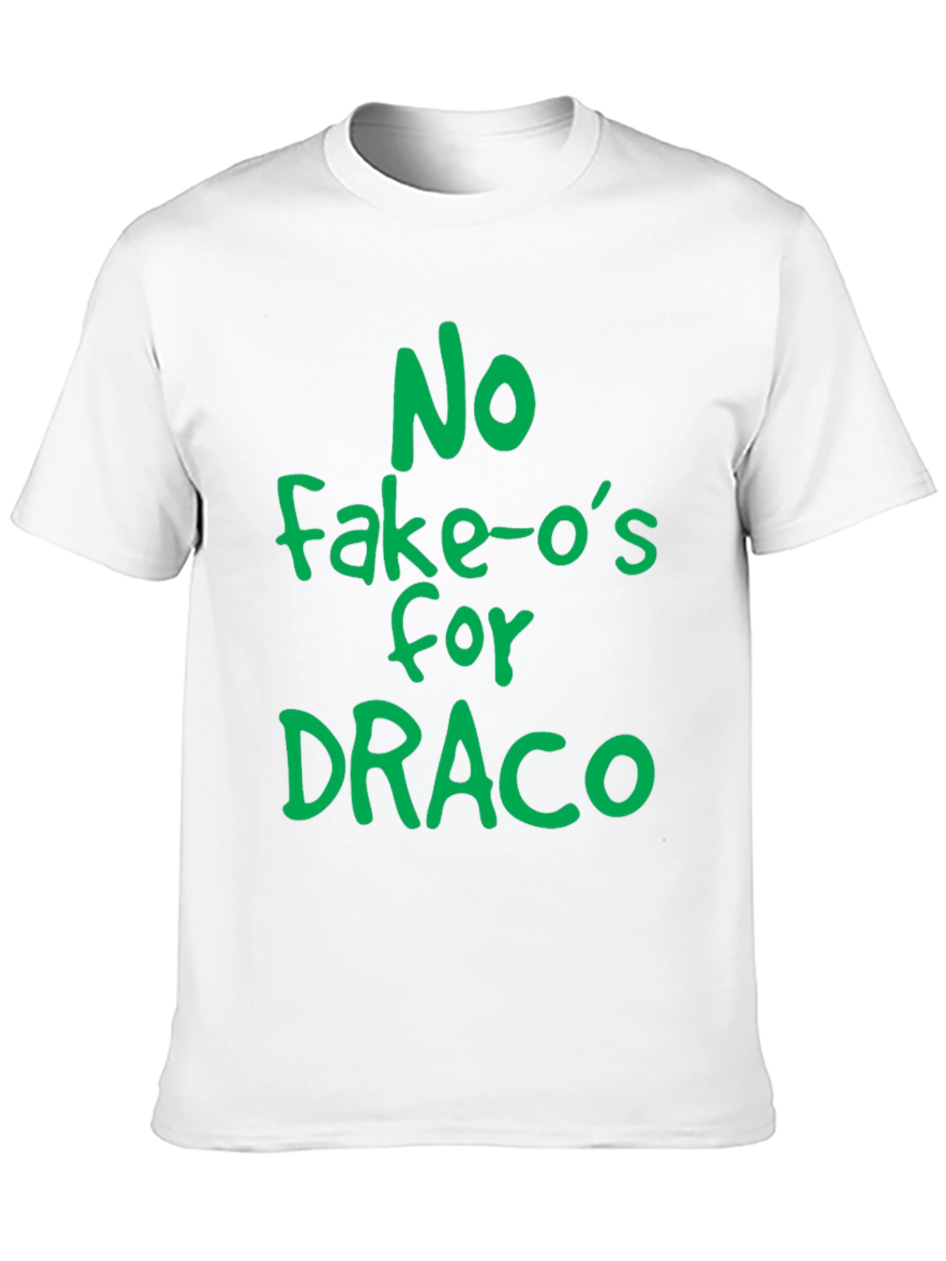 No Fake-Os for Draco T-Shirt