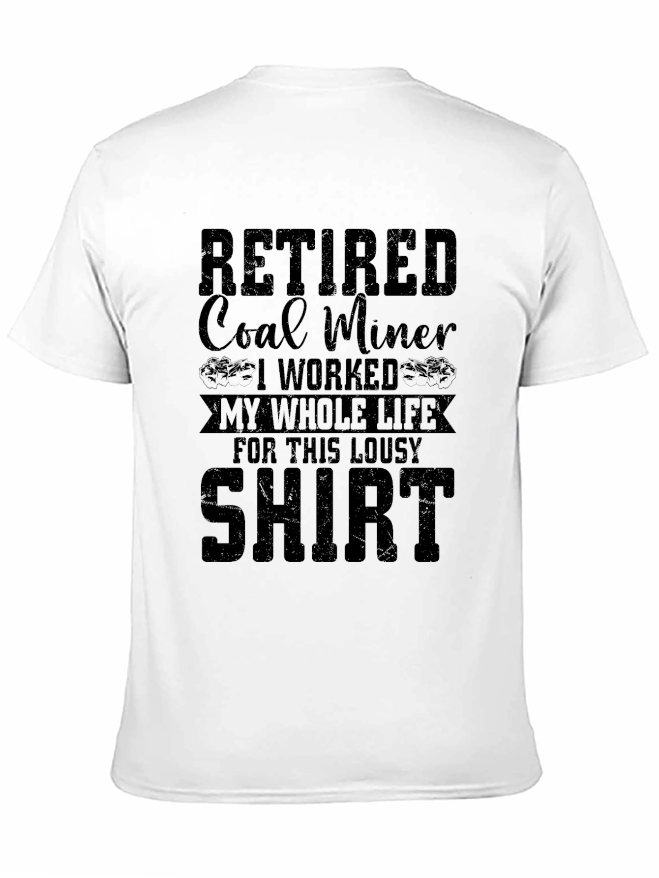 Retired Coal Miner T-Shirt