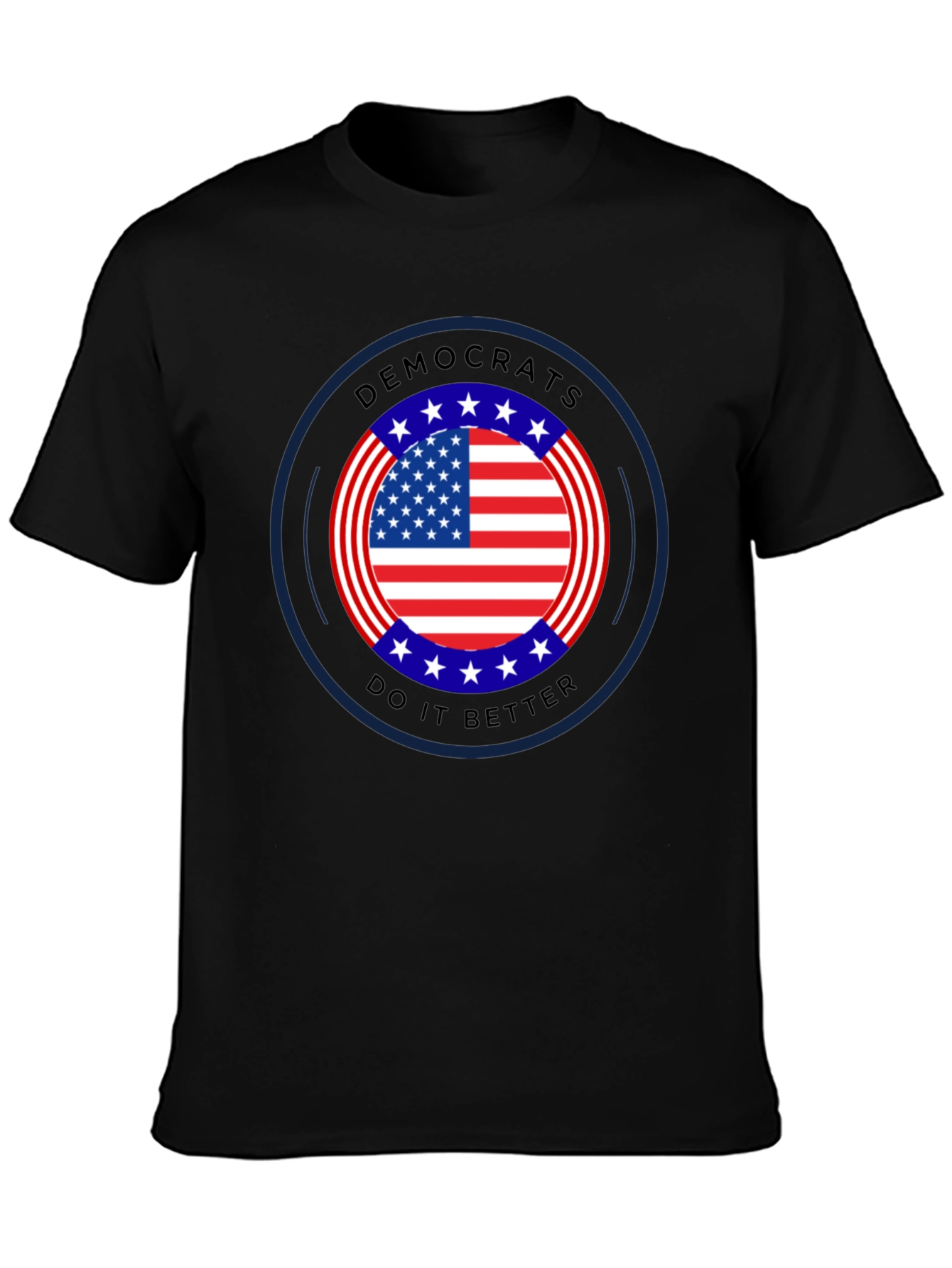 Democrats Do It Better T-Shirt | Patriotic Political Tee