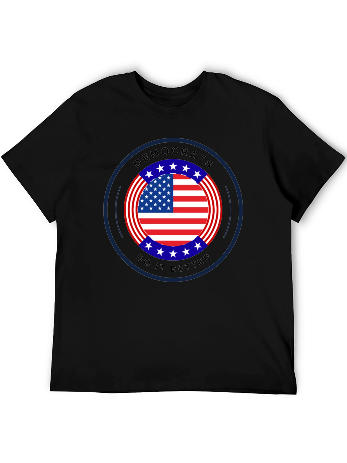 Democrats Do It Better T-Shirt | Patriotic Political Tee