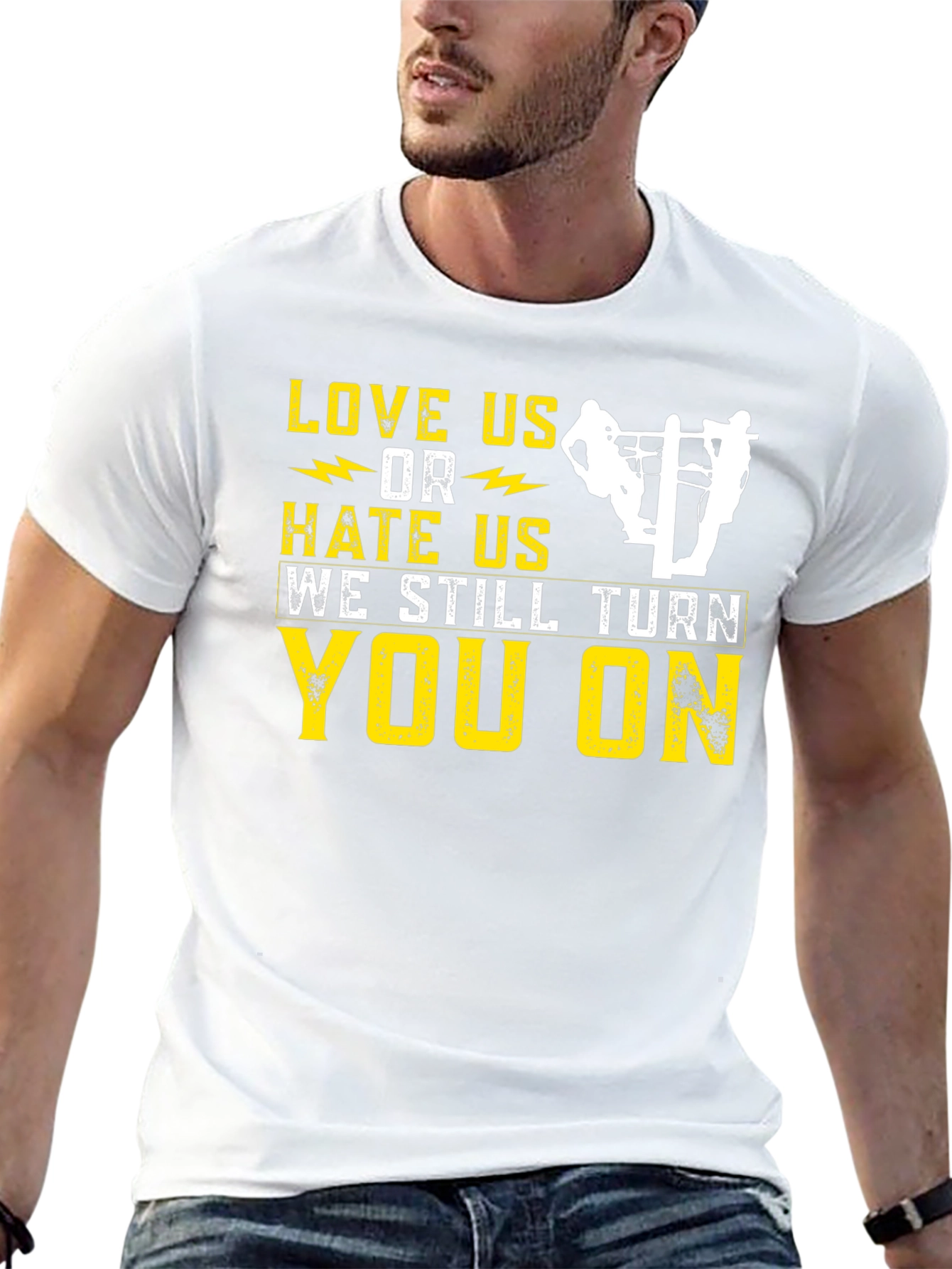 Love Us or Hate Us Lineman T-Shirt