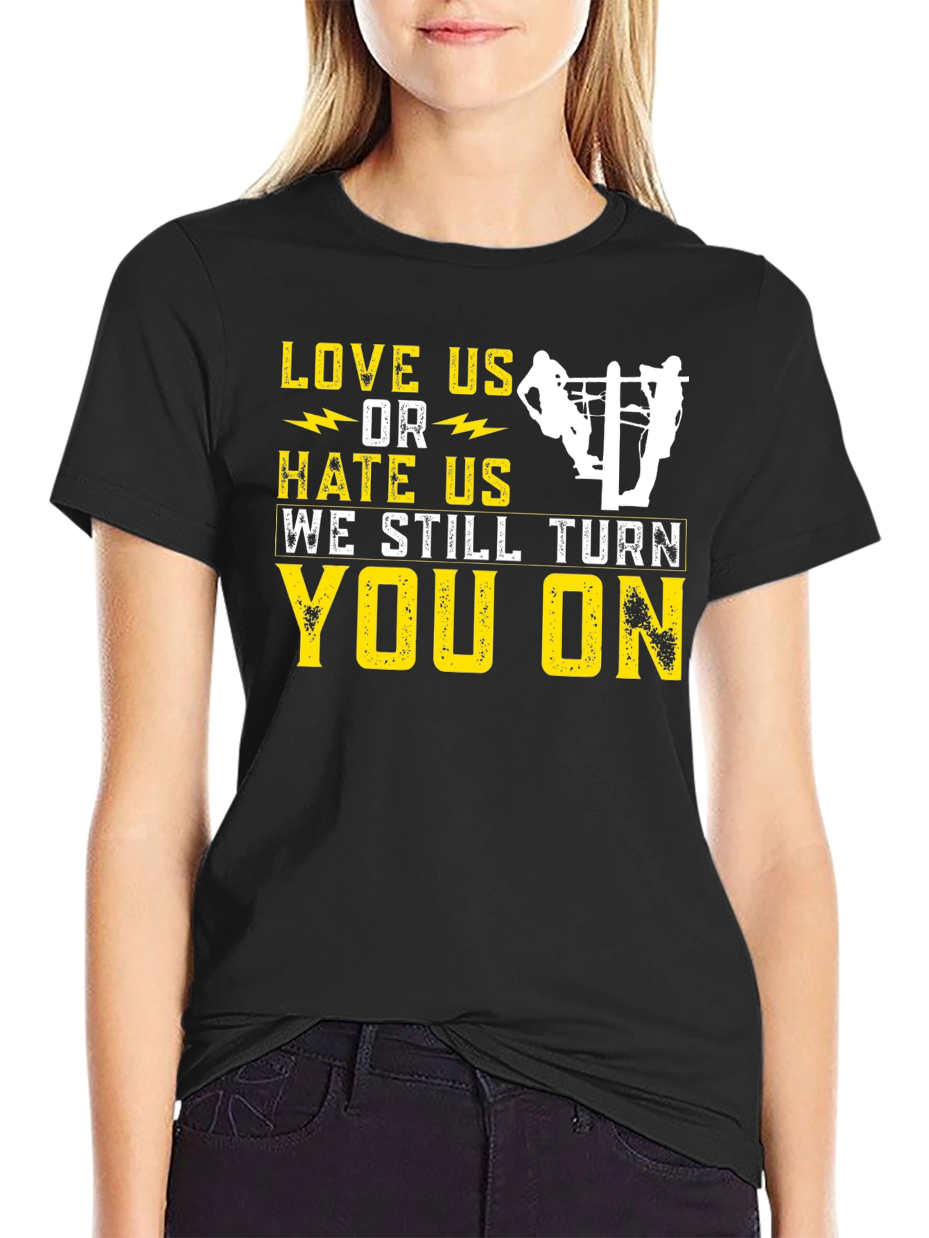 Love Us or Hate Us Lineman T-Shirt