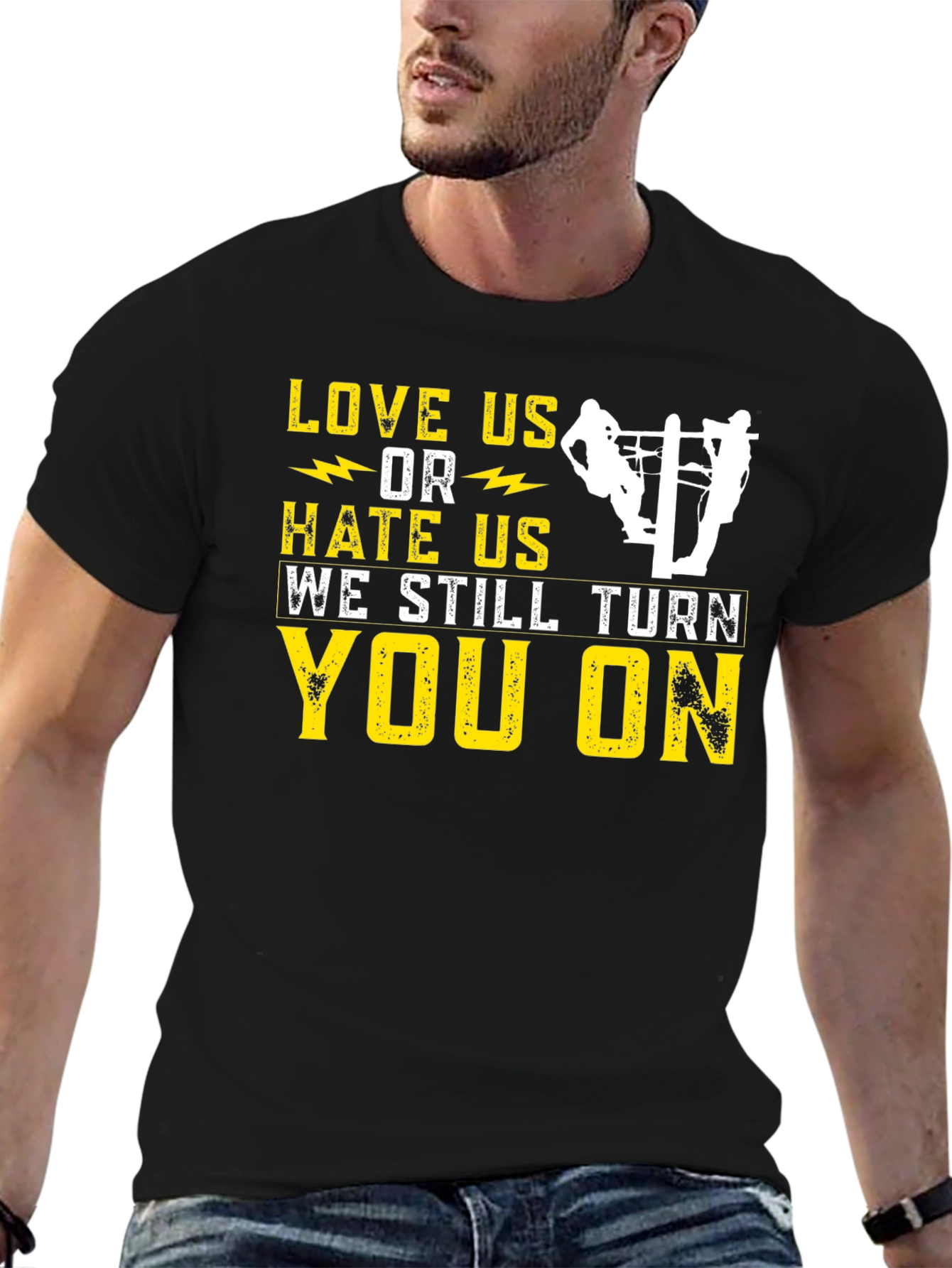 Love Us or Hate Us Lineman T-Shirt