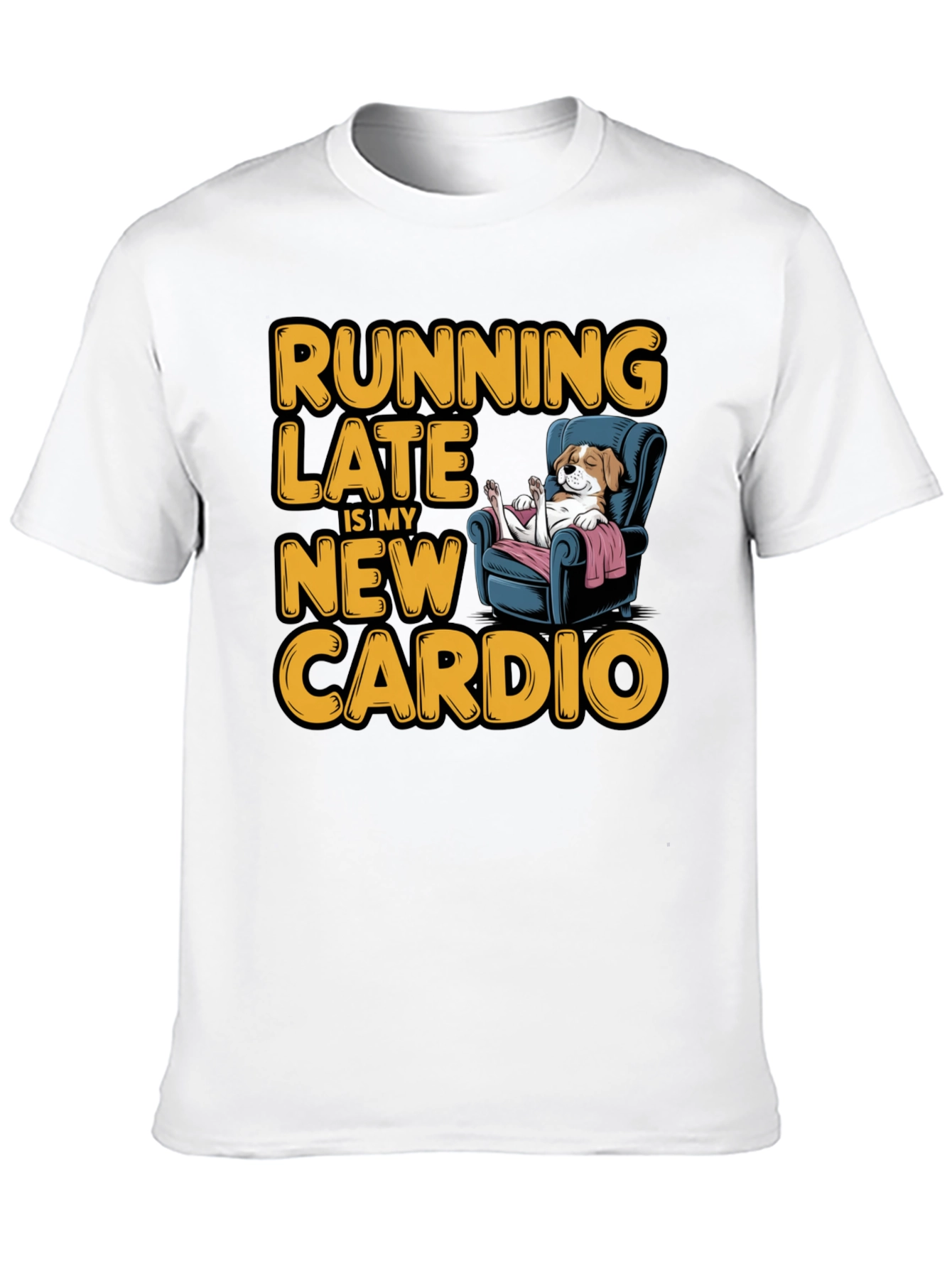 Running Late is My New Cardio T-Shirt