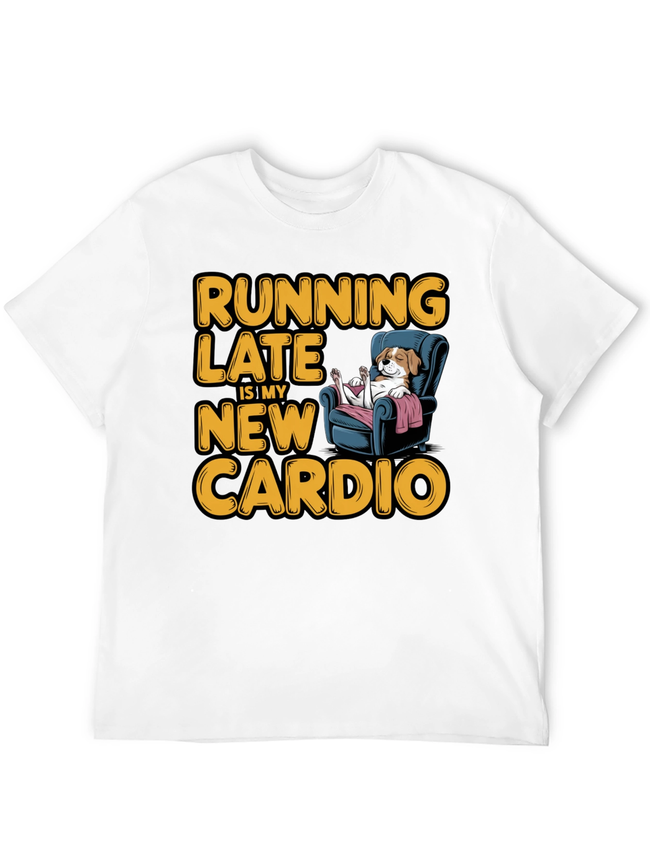 Running Late is My New Cardio T-Shirt
