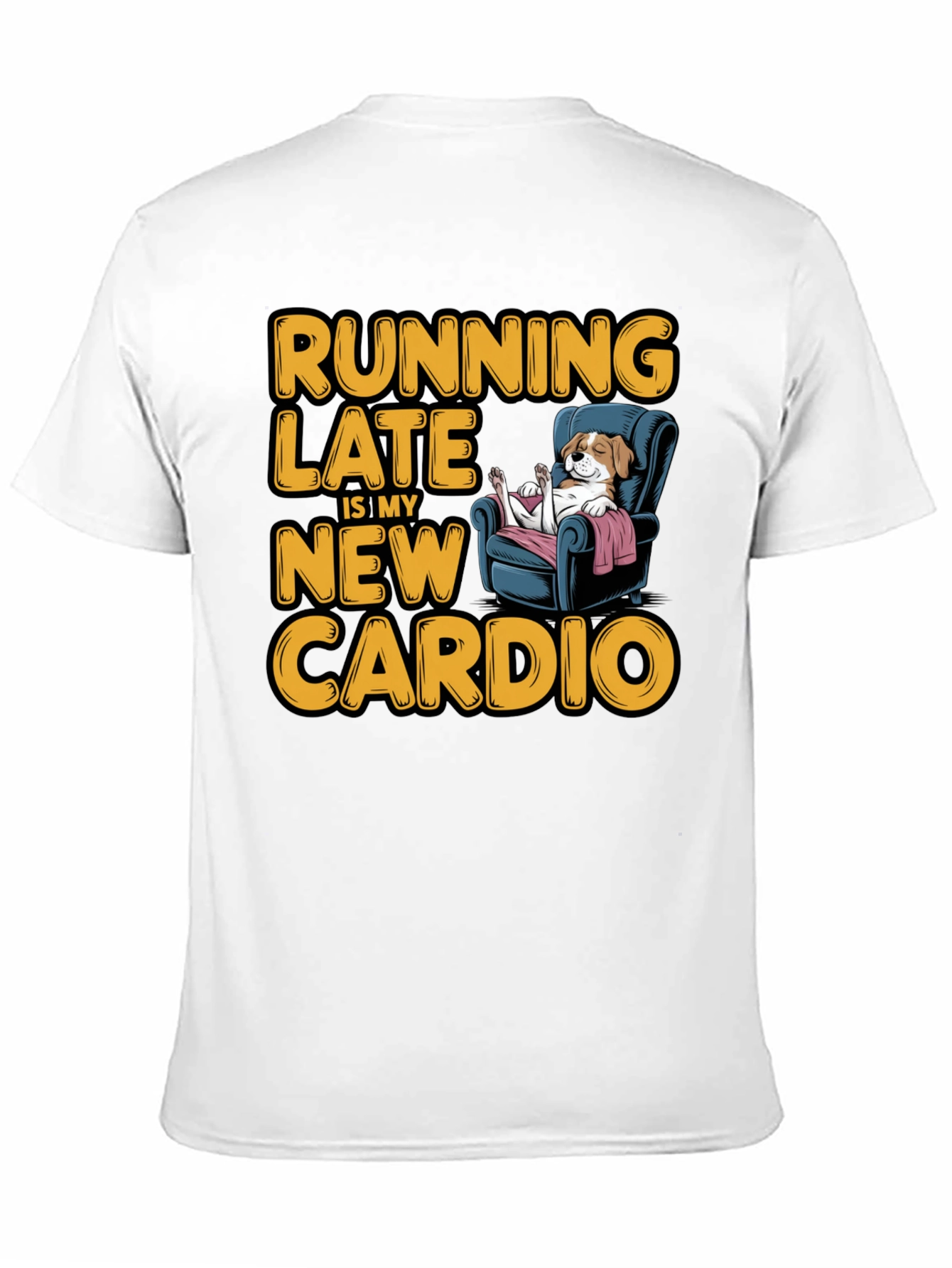 Running Late is My New Cardio T-Shirt