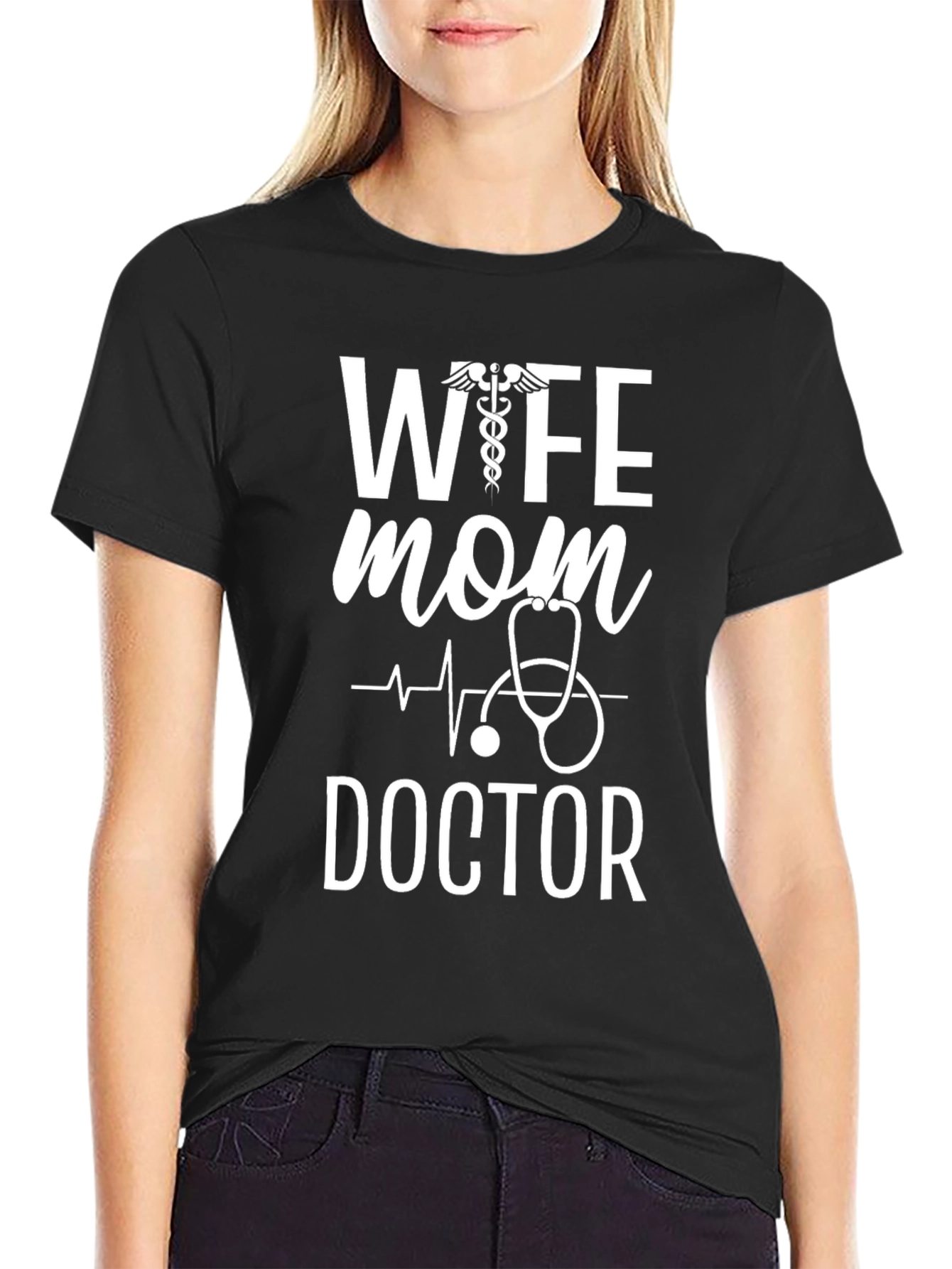 Wife Mom Doctor T-Shirt - Medical Professional