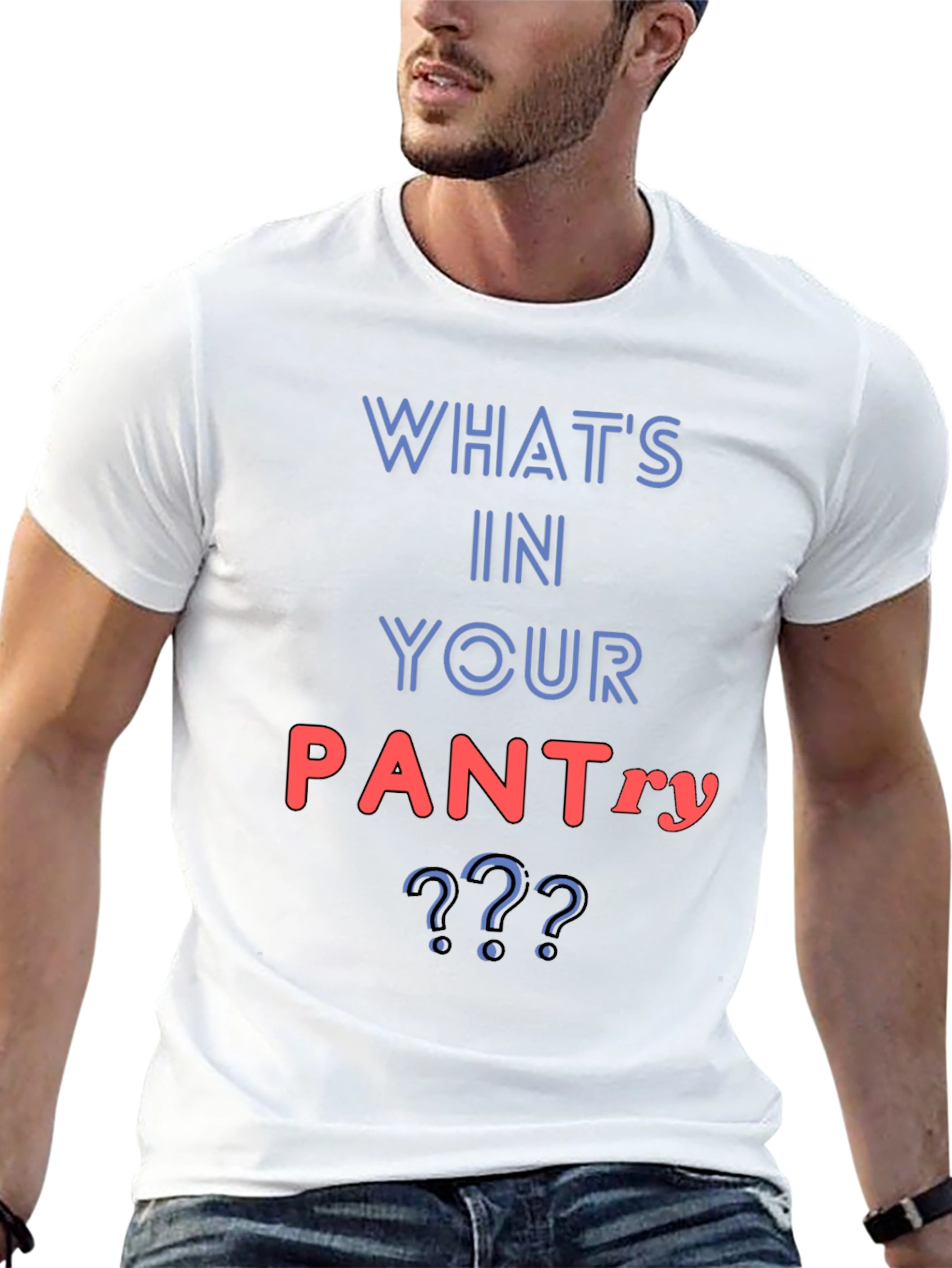 Whats In Your Pantry Funny T-Shirt