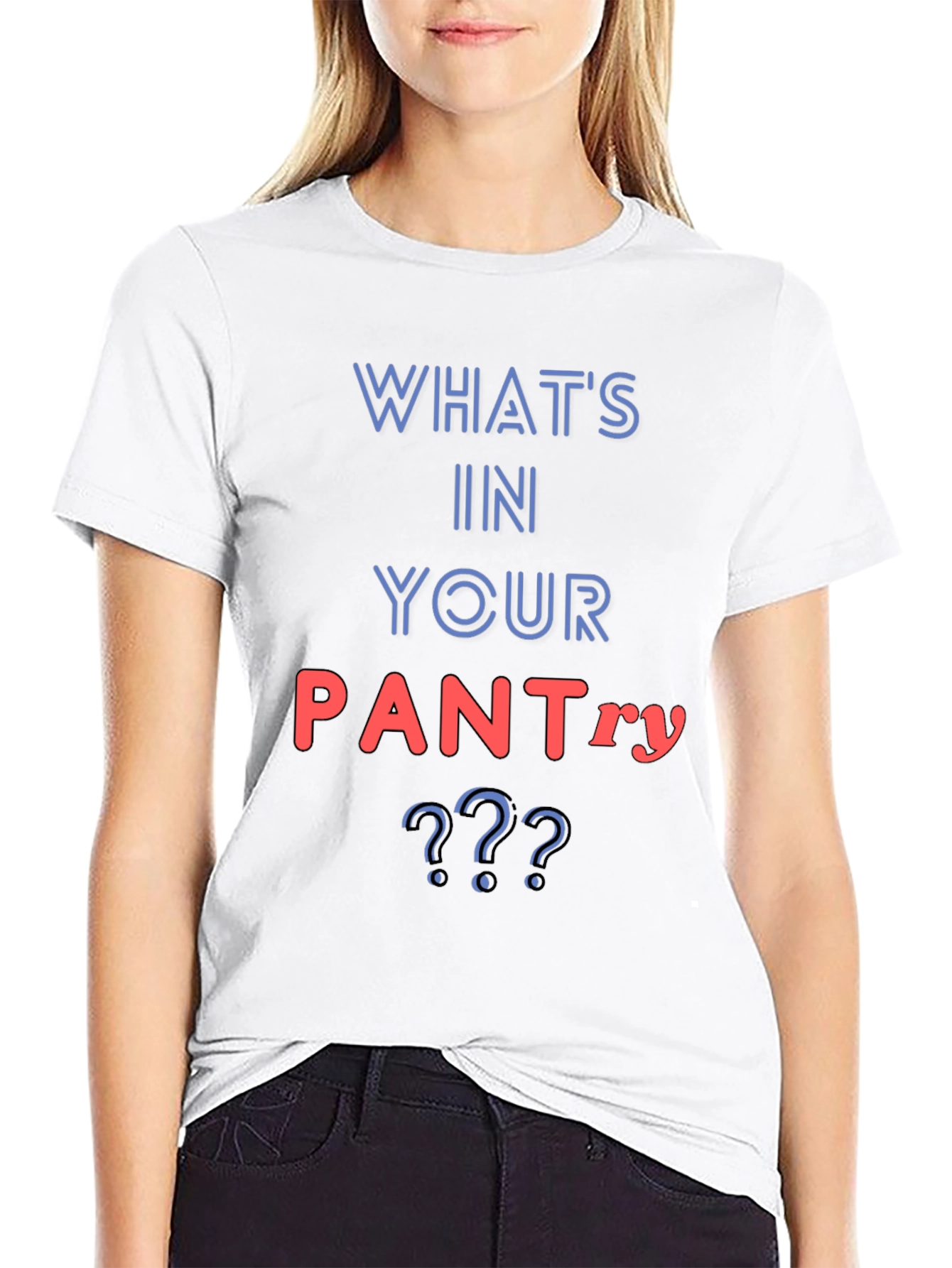 Whats In Your Pantry Funny T-Shirt