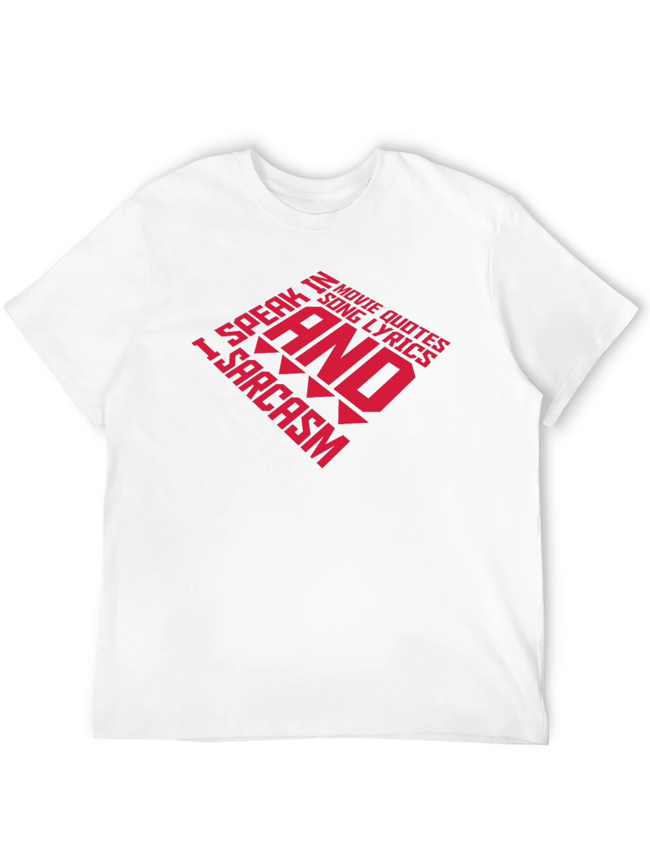 Humorous Quote T-Shirt - Movie Quotes & Sarcasm