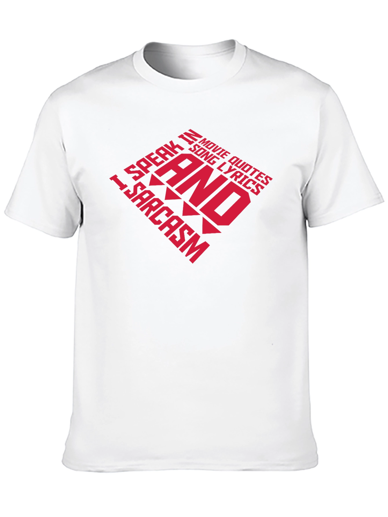 Humorous Quote T-Shirt - Movie Quotes & Sarcasm