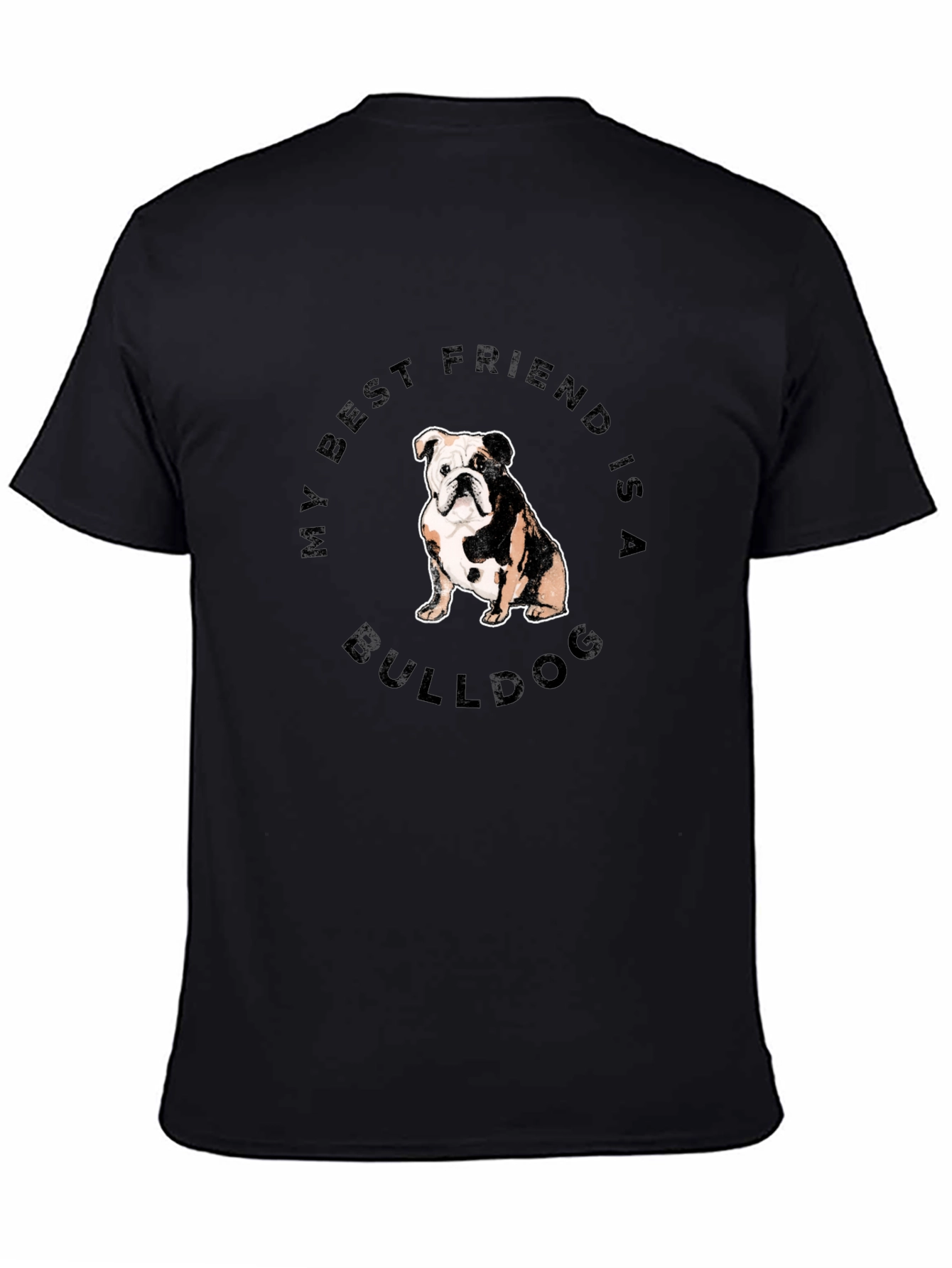 My Best Friend is a Bulldog T-Shirt