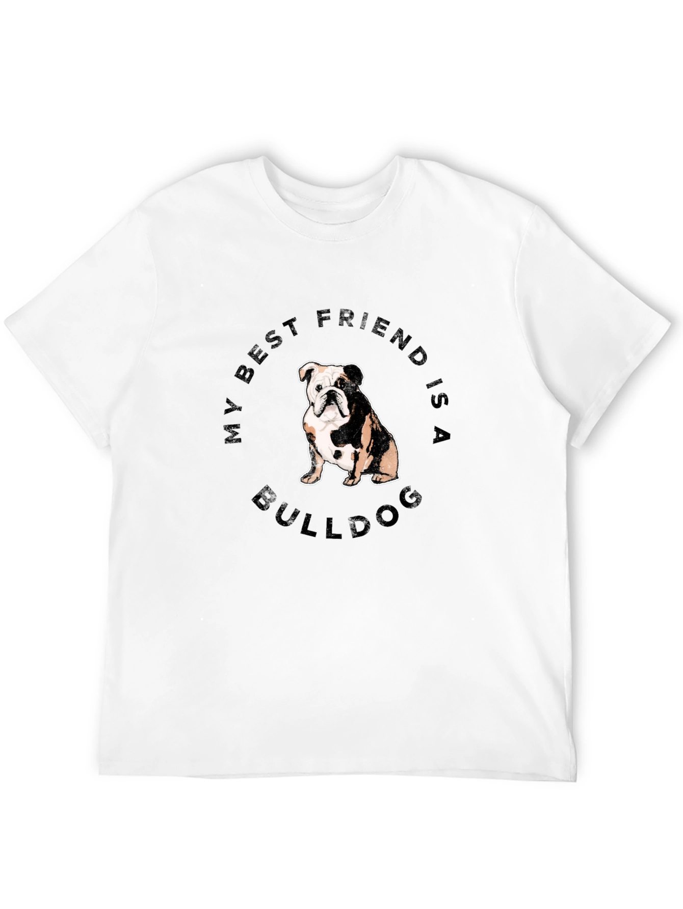 My Best Friend is a Bulldog T-Shirt
