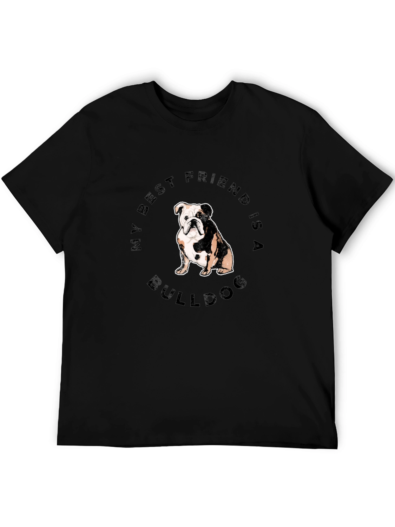 My Best Friend is a Bulldog T-Shirt