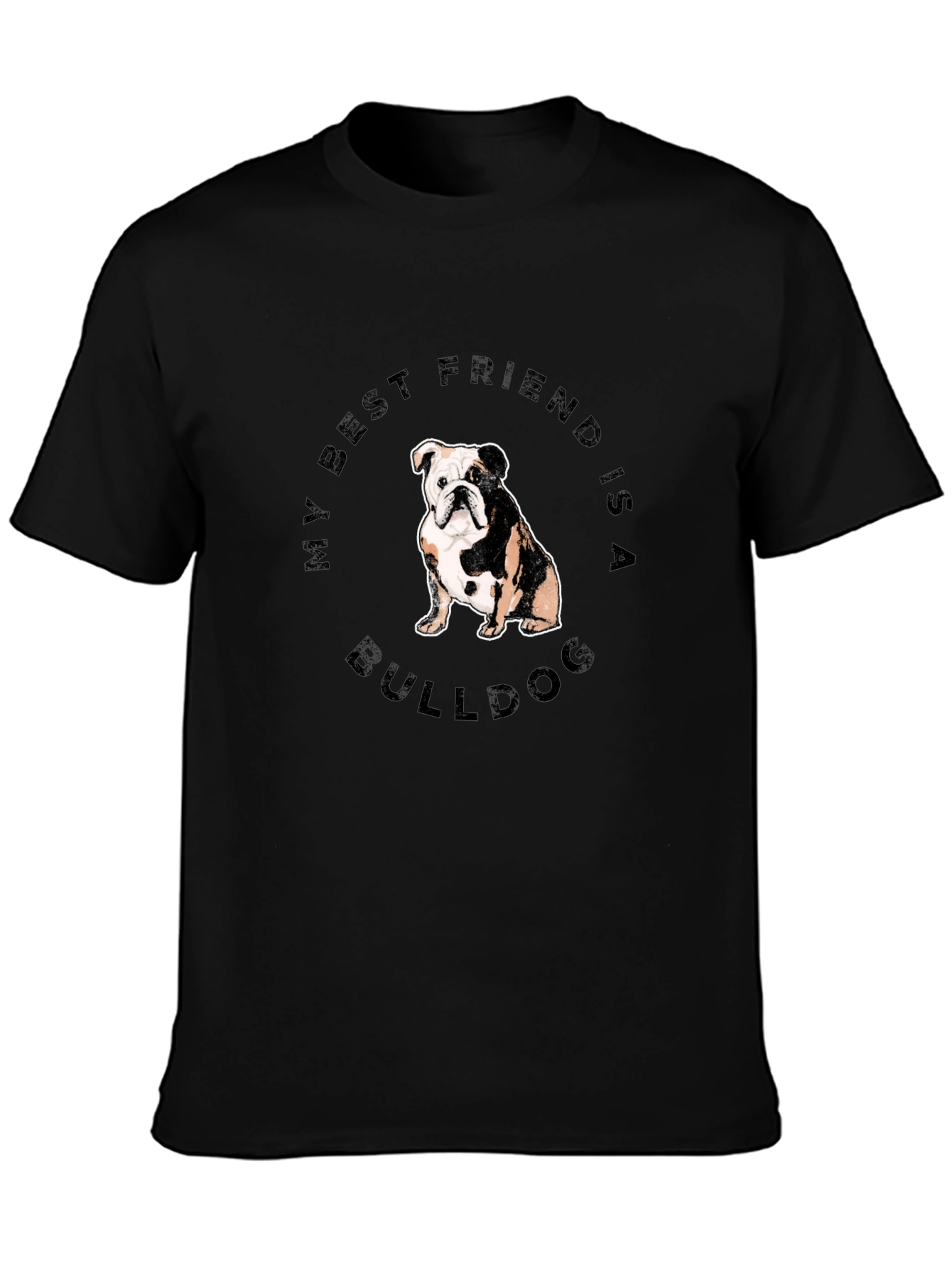 My Best Friend is a Bulldog T-Shirt