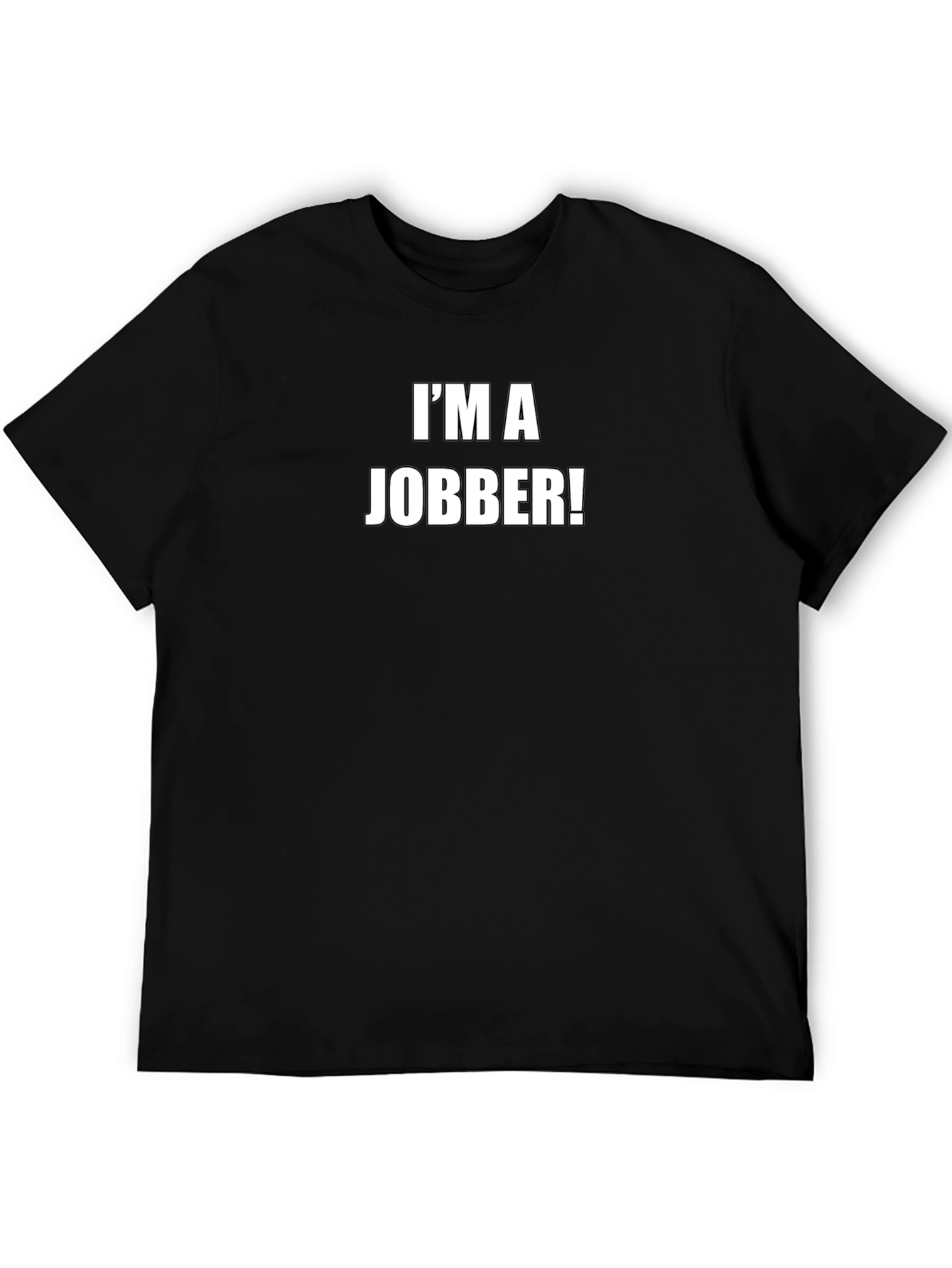 Im a Jobber! Black Graphic T-Shirt