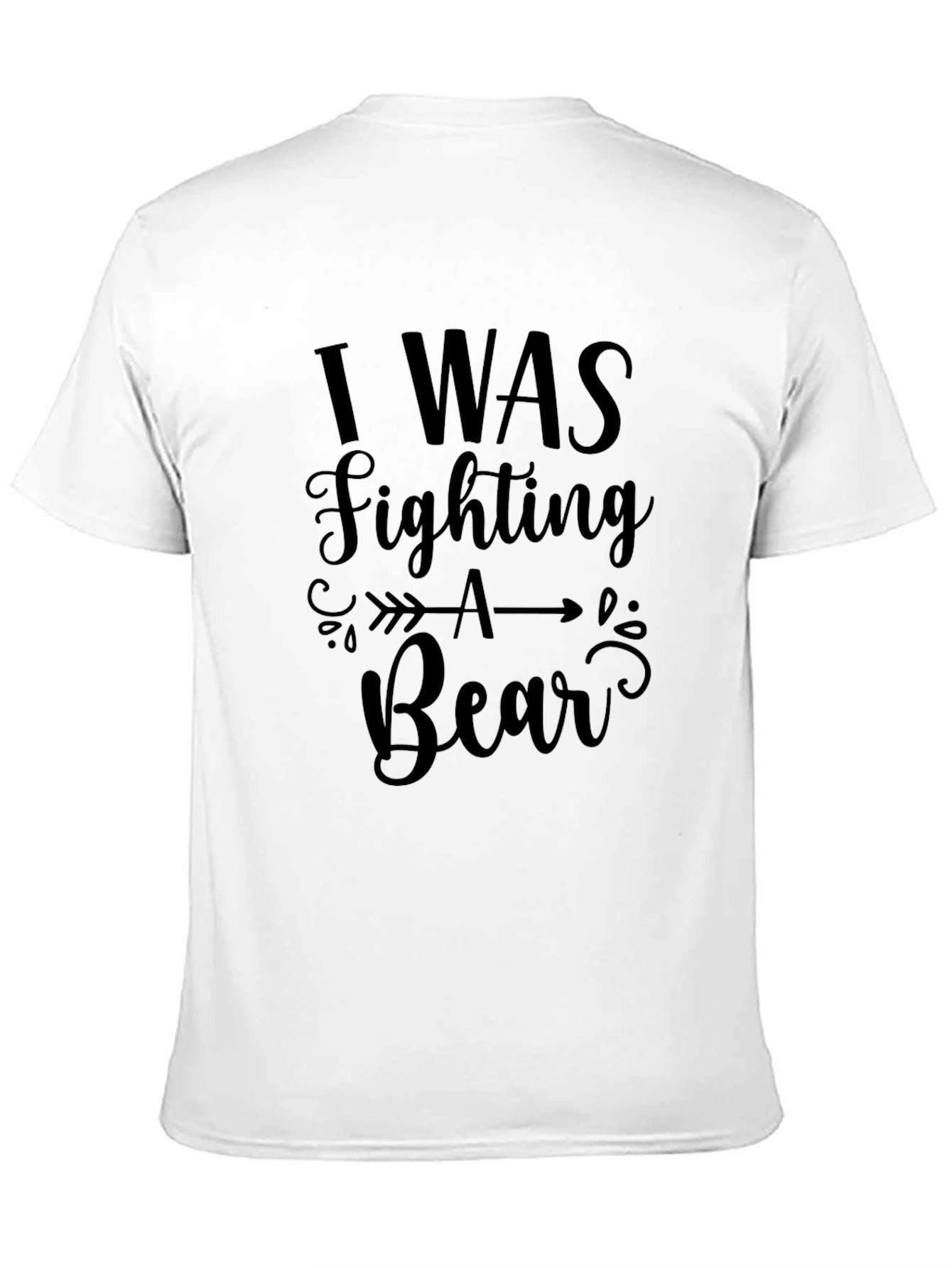 I Was Fighting a Bear Graphic Tee