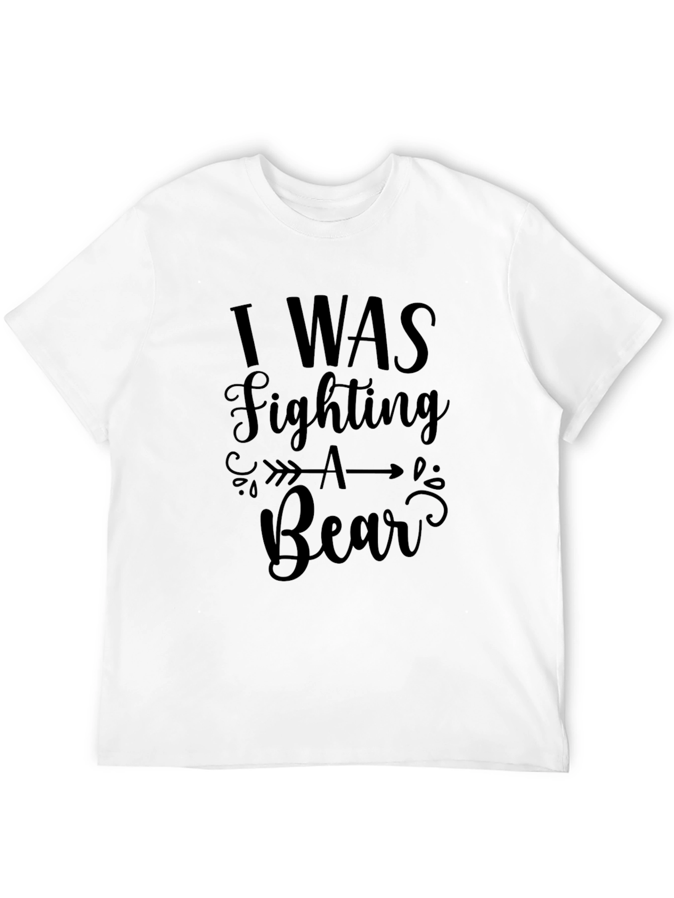 I Was Fighting a Bear Graphic Tee
