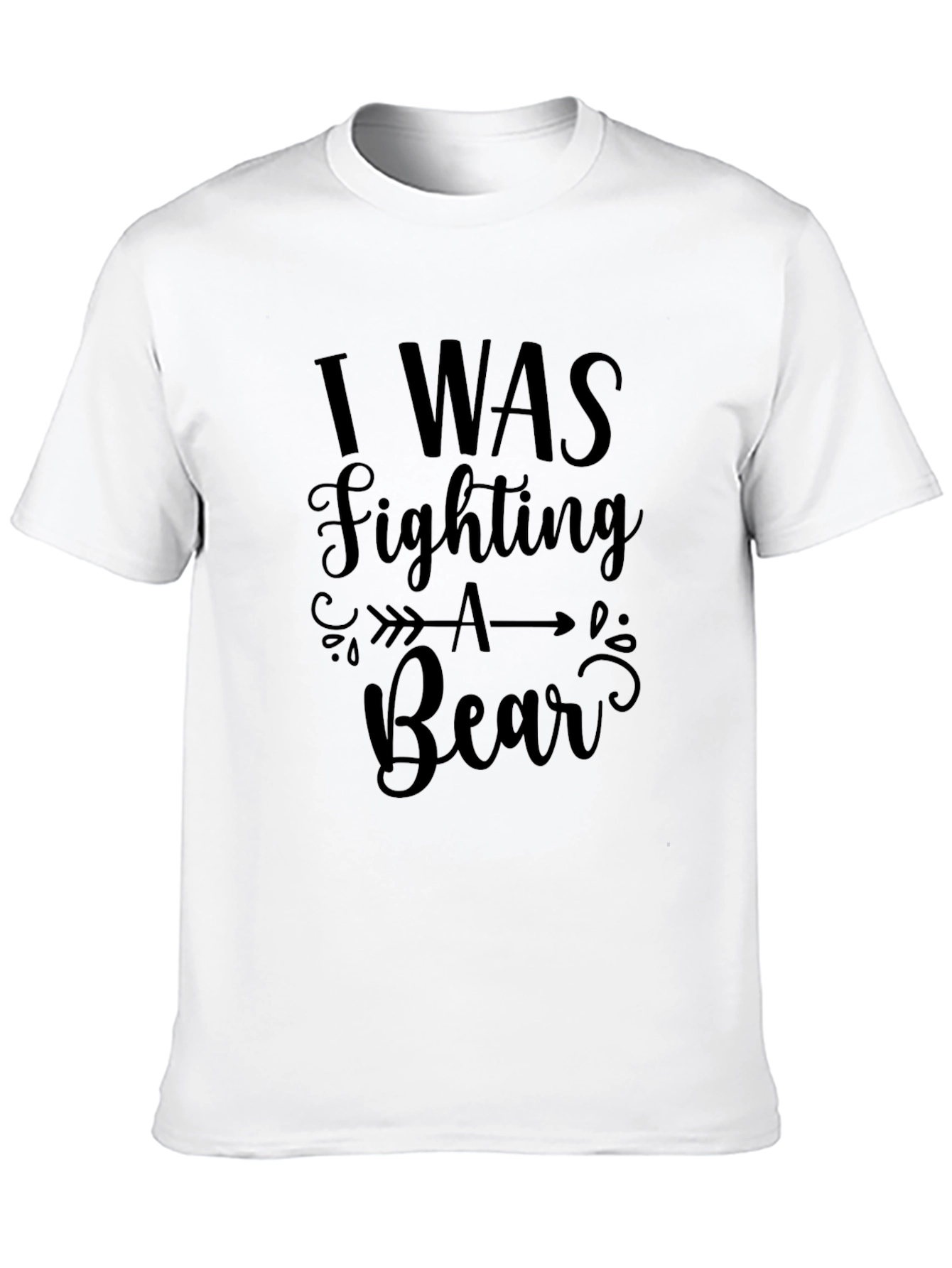 I Was Fighting a Bear Graphic Tee