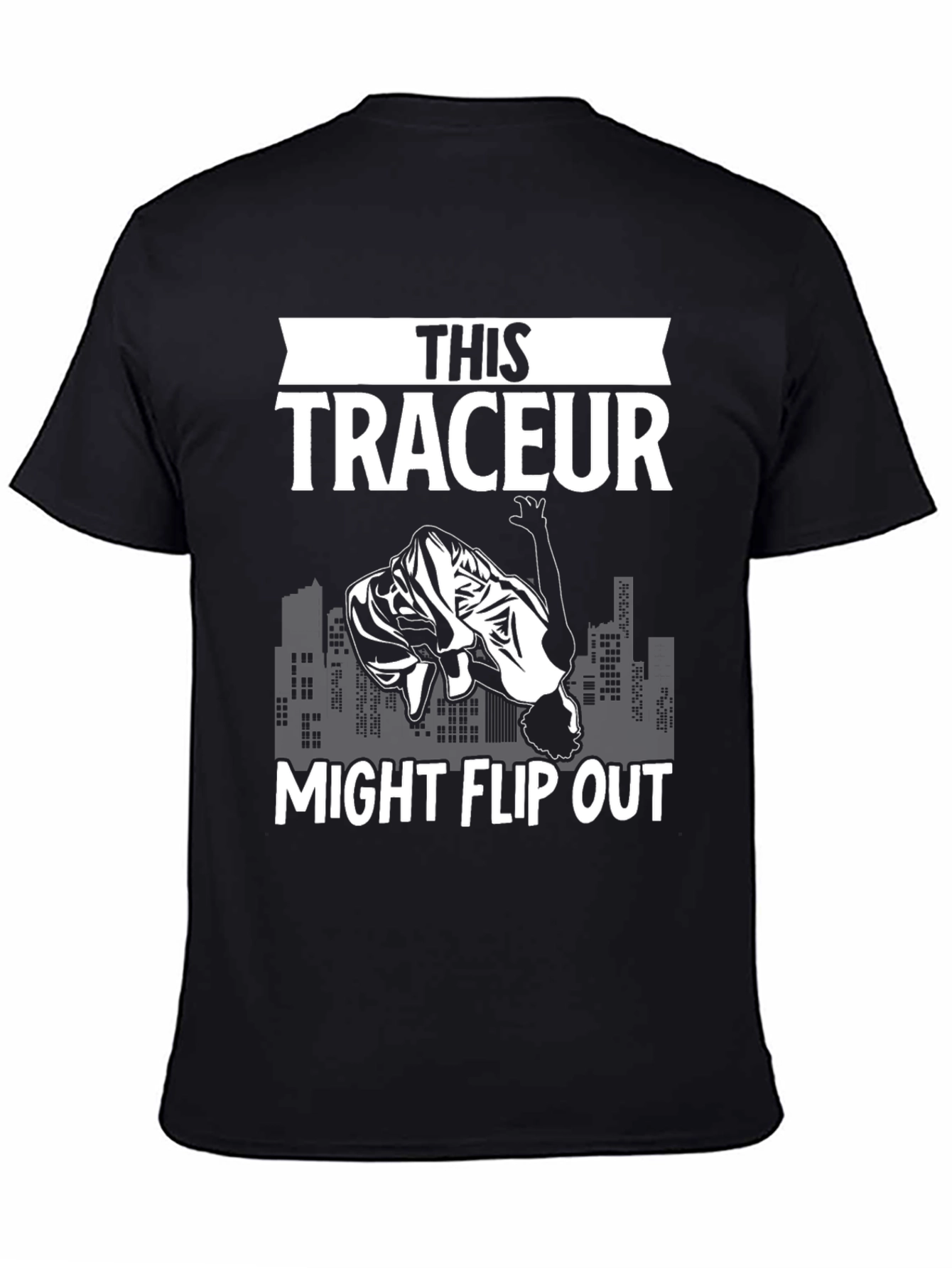 This Traceur Might Flip Out T-Shirt Parkour