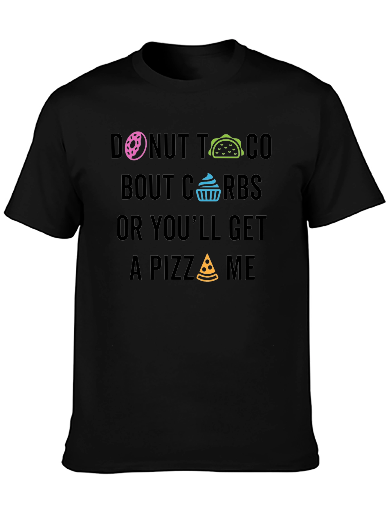 Donut Taco About Carbs Graphic T-Shirt