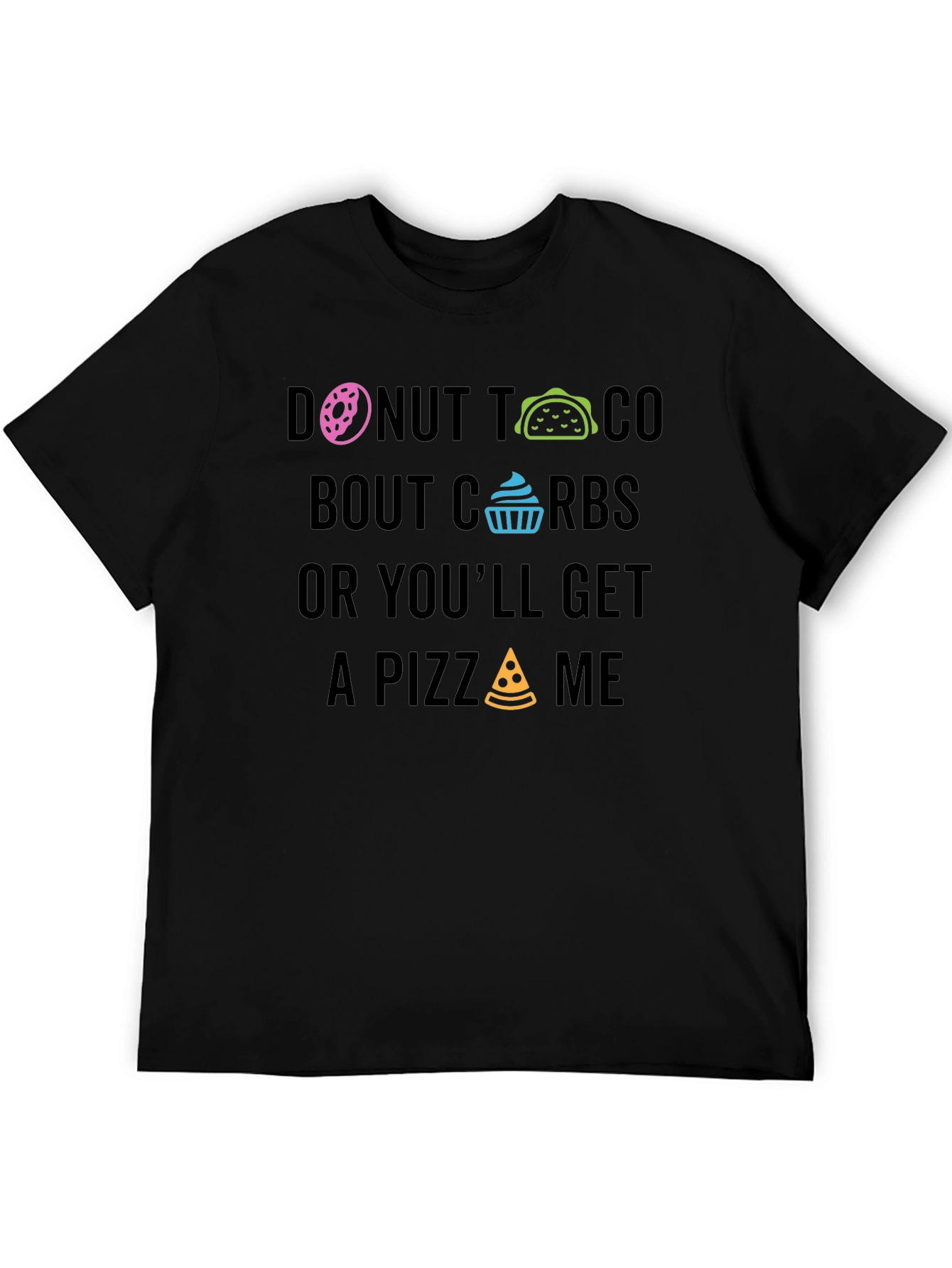 Donut Taco About Carbs Graphic T-Shirt