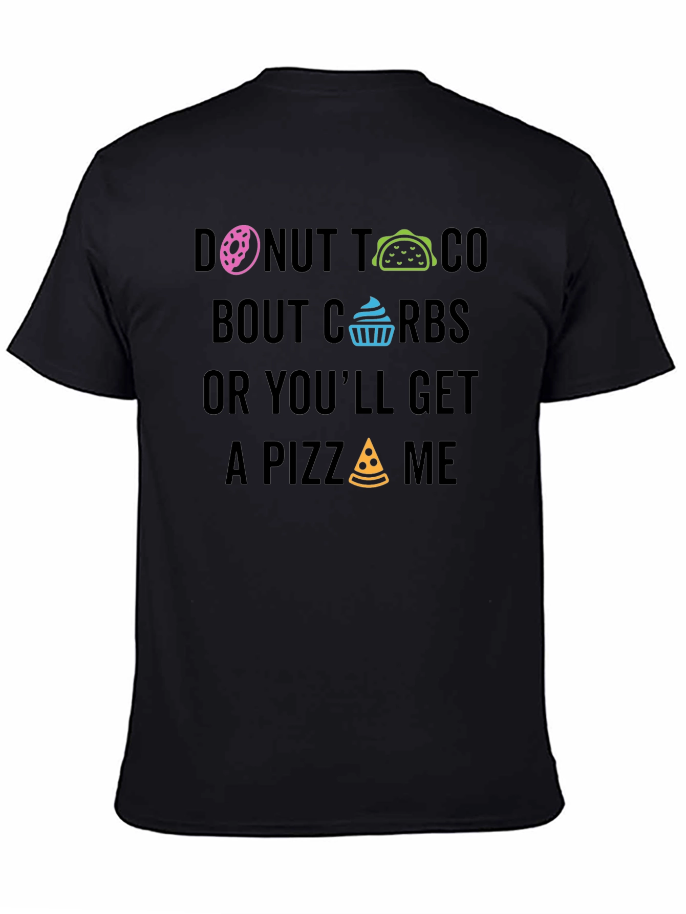 Donut Taco About Carbs Graphic T-Shirt