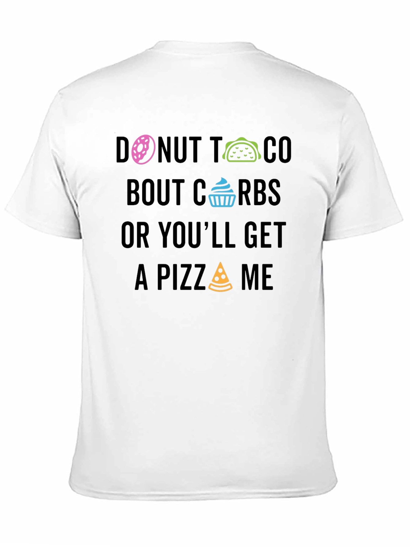 Donut Taco About Carbs Graphic T-Shirt