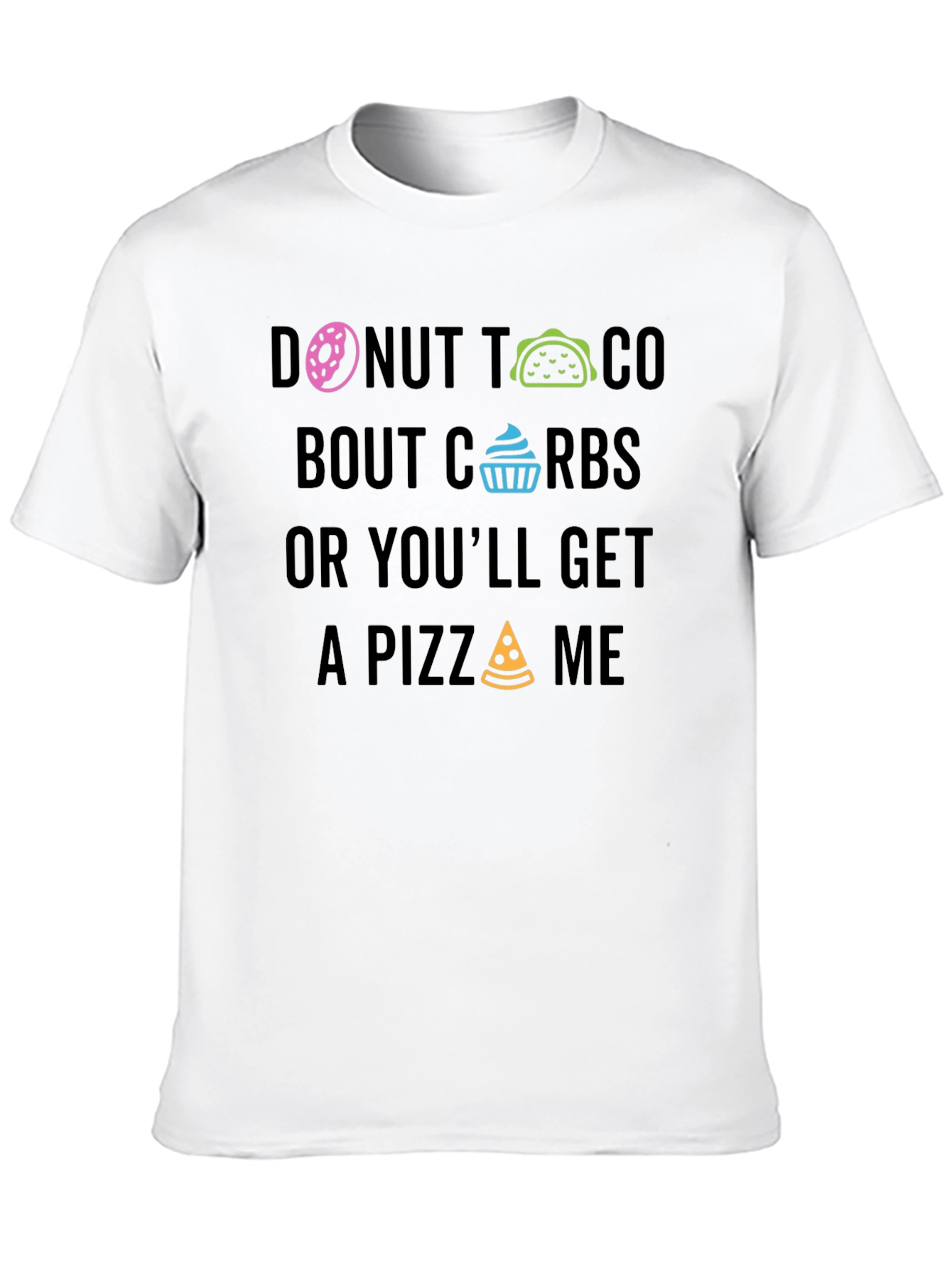Donut Taco About Carbs Graphic T-Shirt