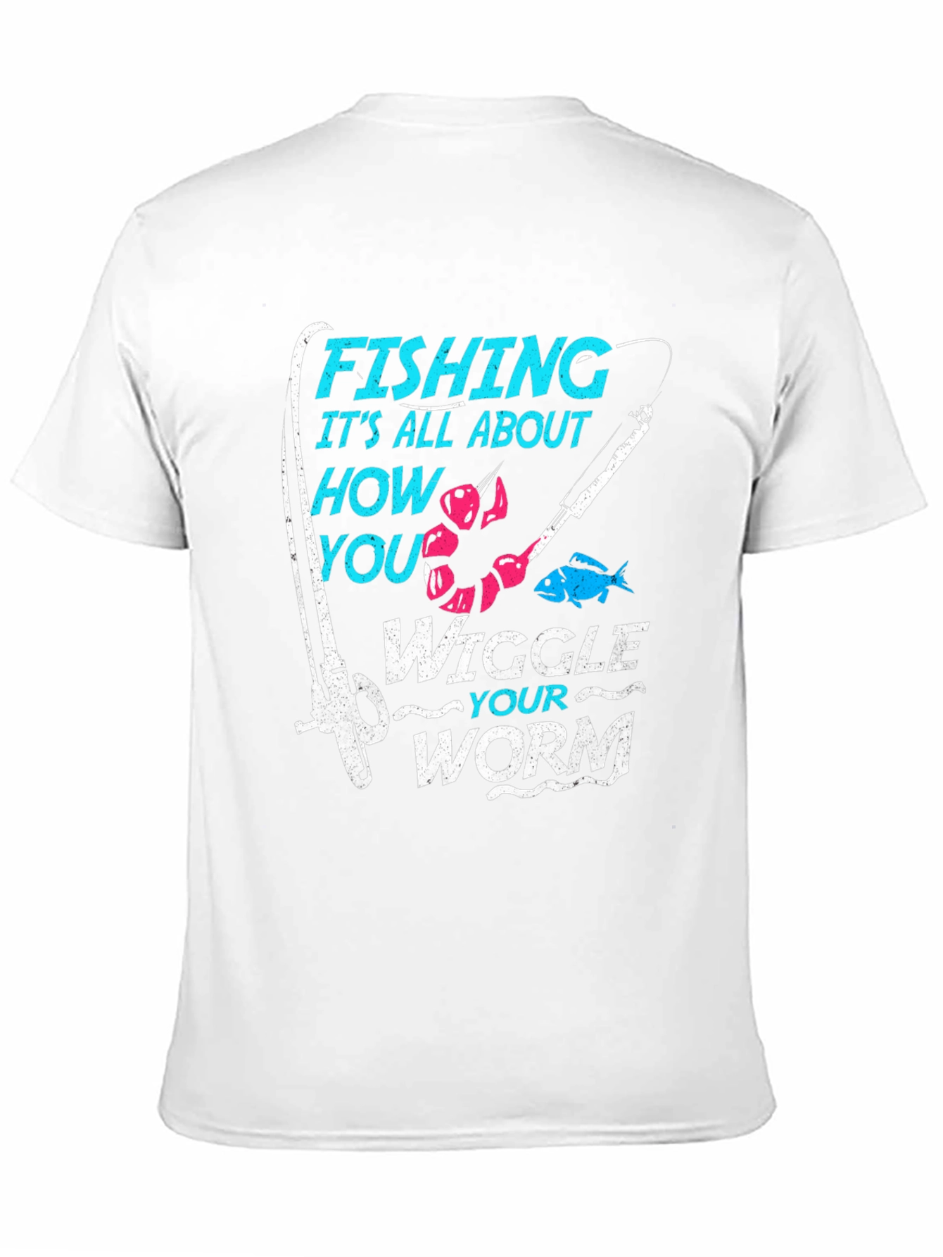 Fishing Wiggle Your Worm Graphic T-Shirt