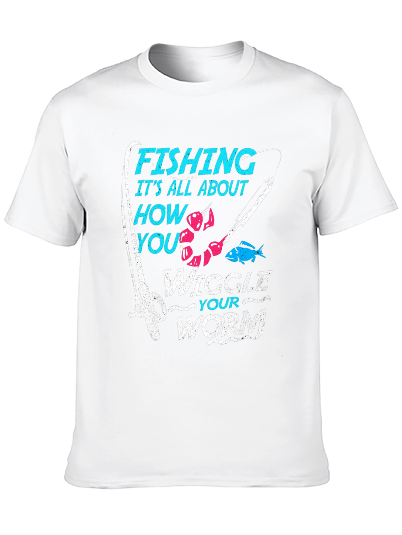 Fishing Wiggle Your Worm Graphic T-Shirt