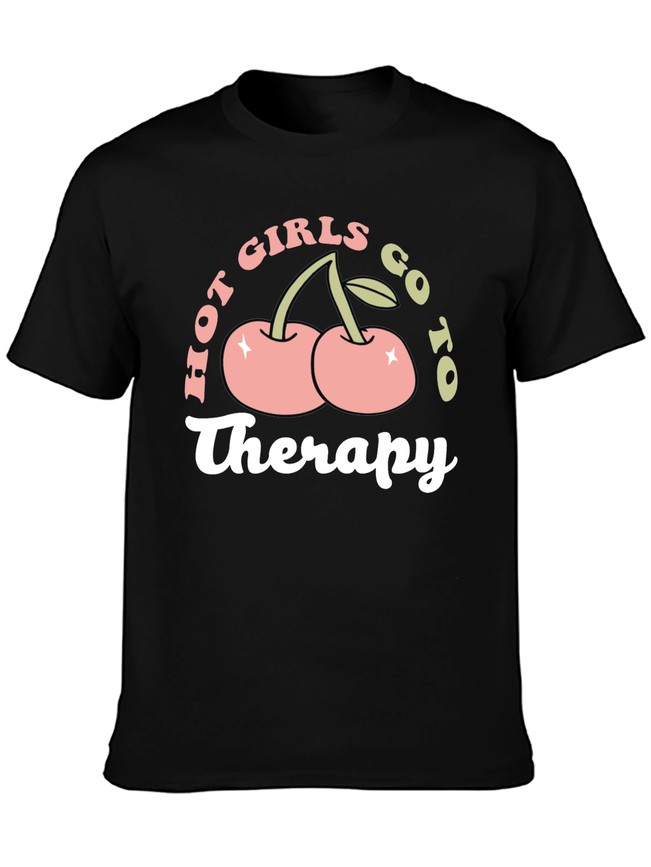 Hot Girls Go To Therapy T-Shirt Funny Graphic Tee