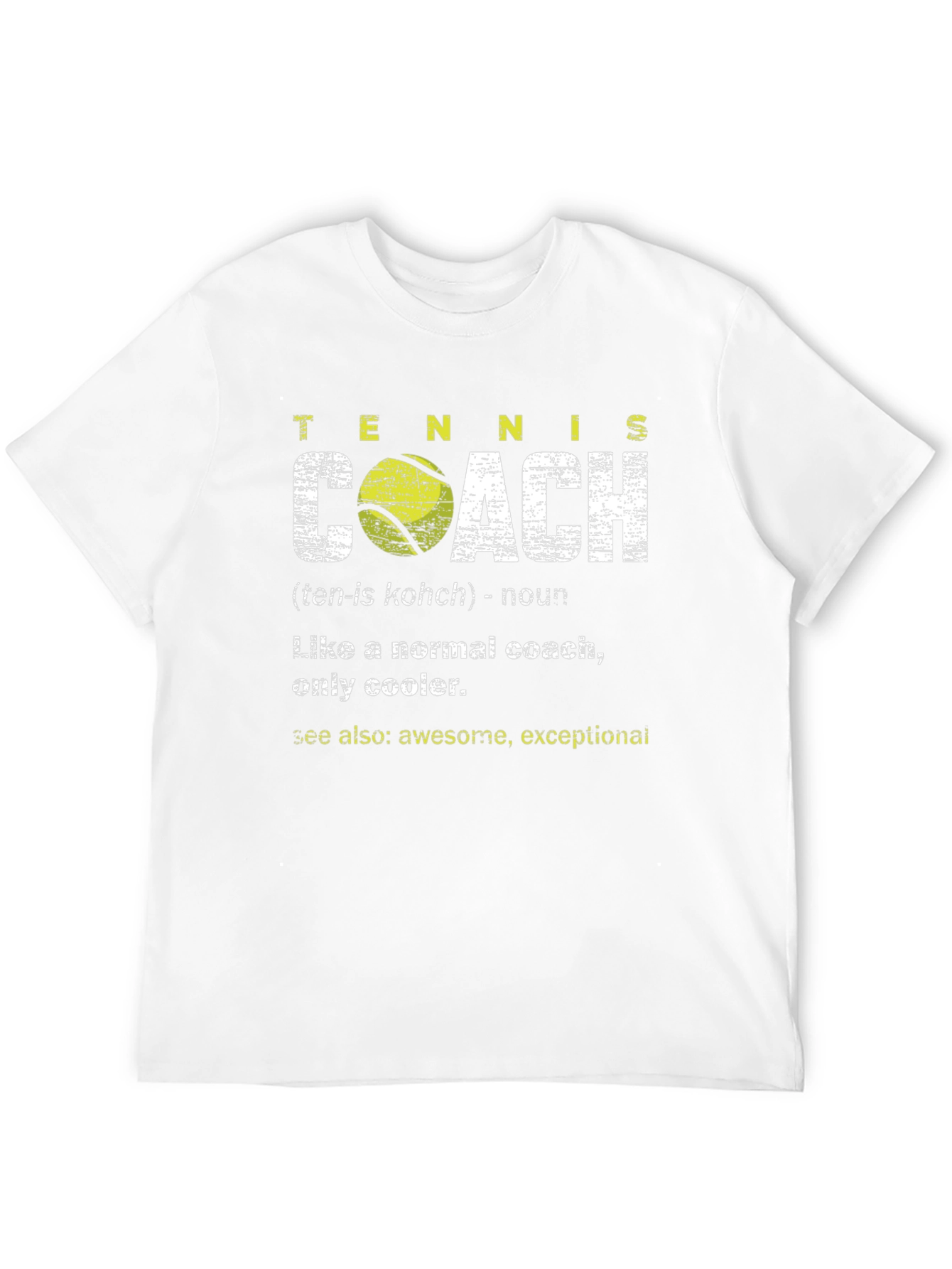 Tennis Coach Definition T-Shirt - Cool & Exceptional